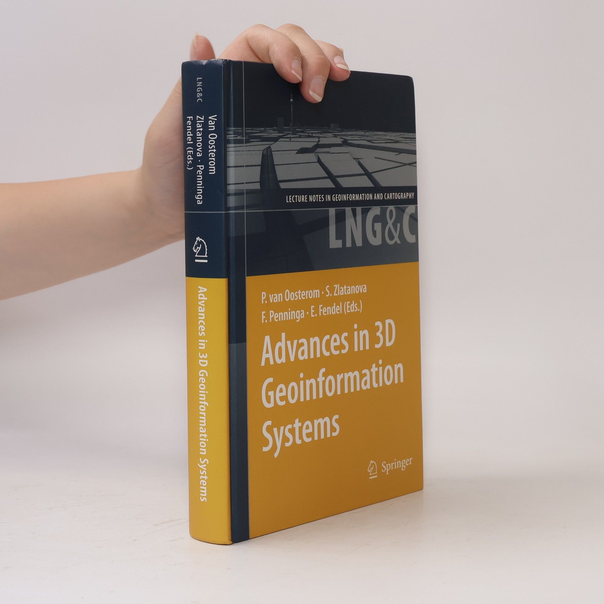 Peter van Oosterom Lecture Notes in Geoinformation and Cartography: Advances in 3D Geoinformation Systems