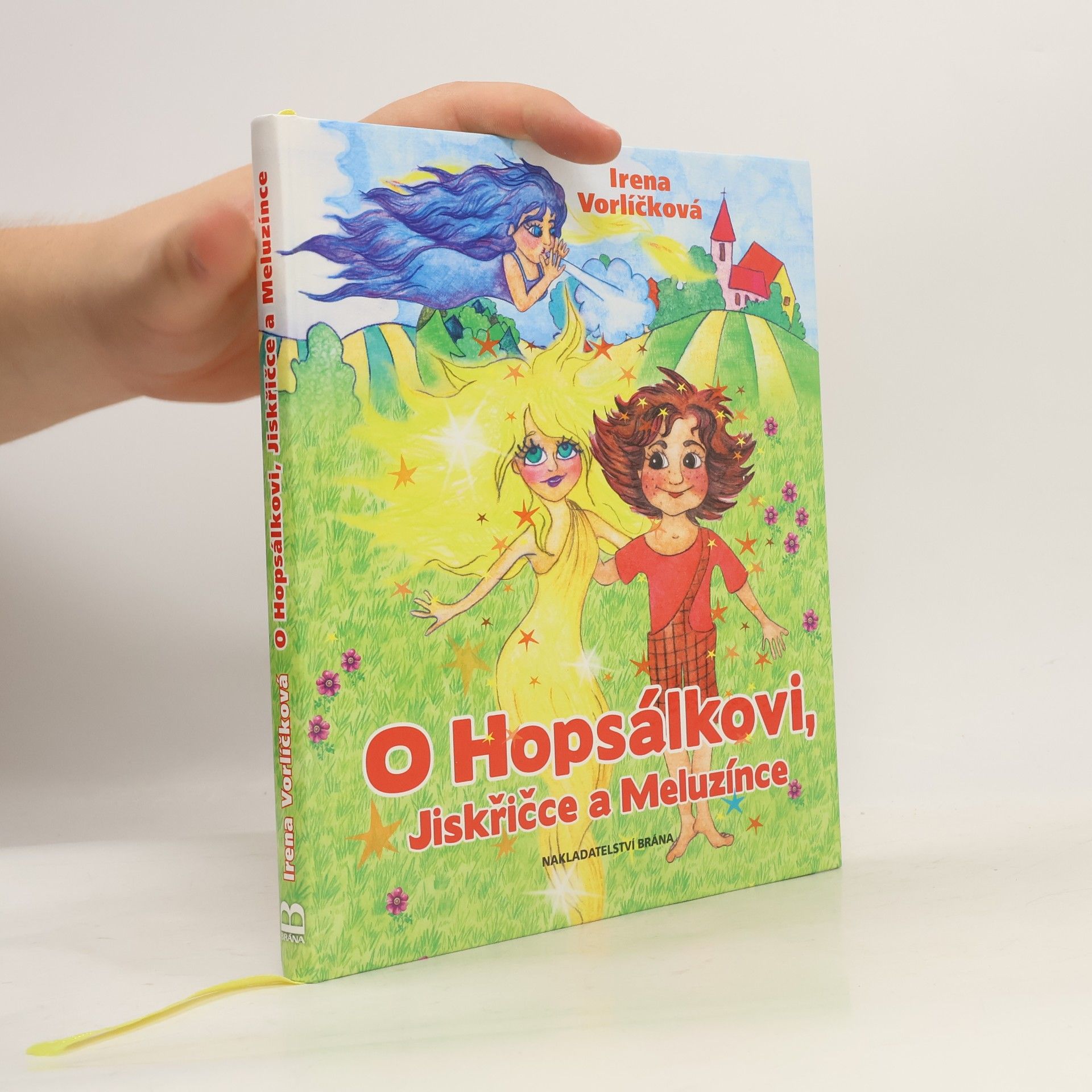 Adéla HronkováFáková O Hopsálkovi, Jiskřičce a Meluzínce