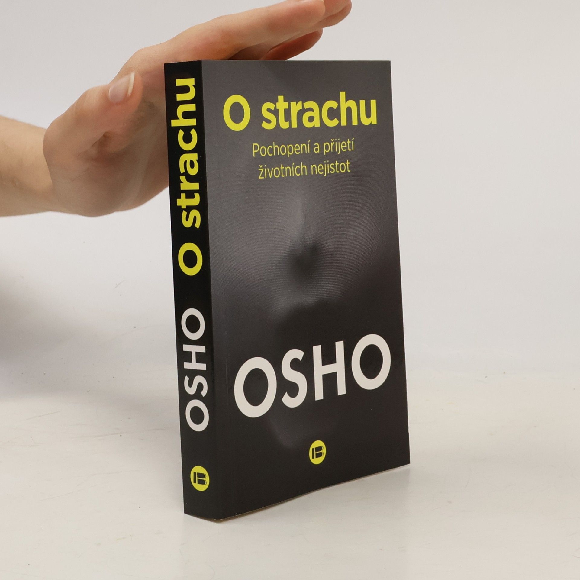 Osho O strachu : pochopení a přijetí životních nejistot