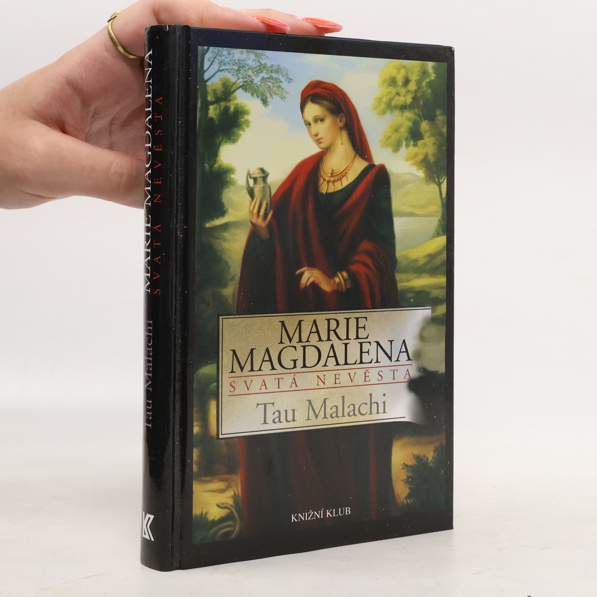 Tau Malachi Marie Magdalena. Svatá nevěsta