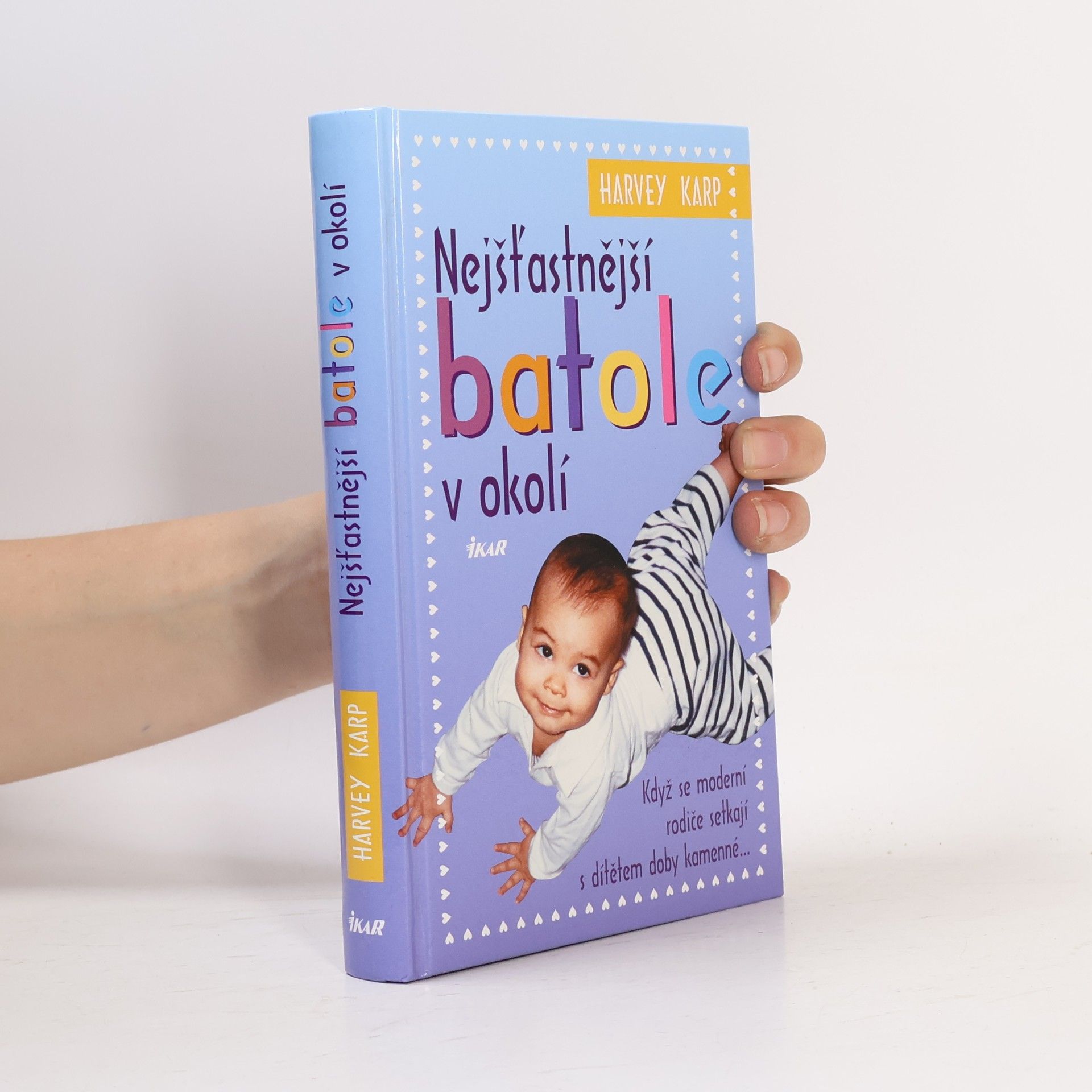 Harvey Karp Nejšťastnější batole v okolí