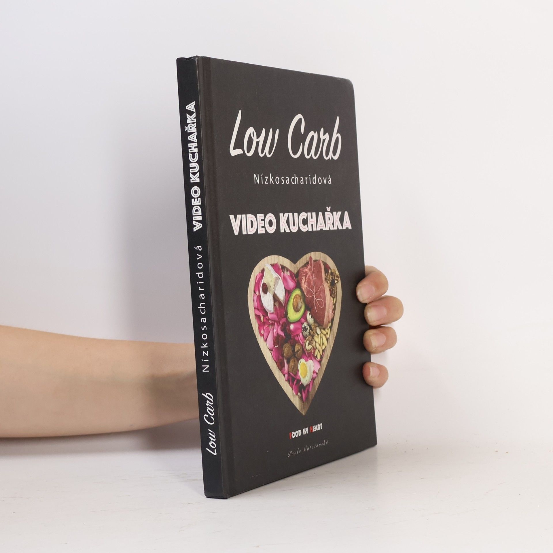 Pavla Matašovská Low carb. Nízkosacharidová video kuchařka