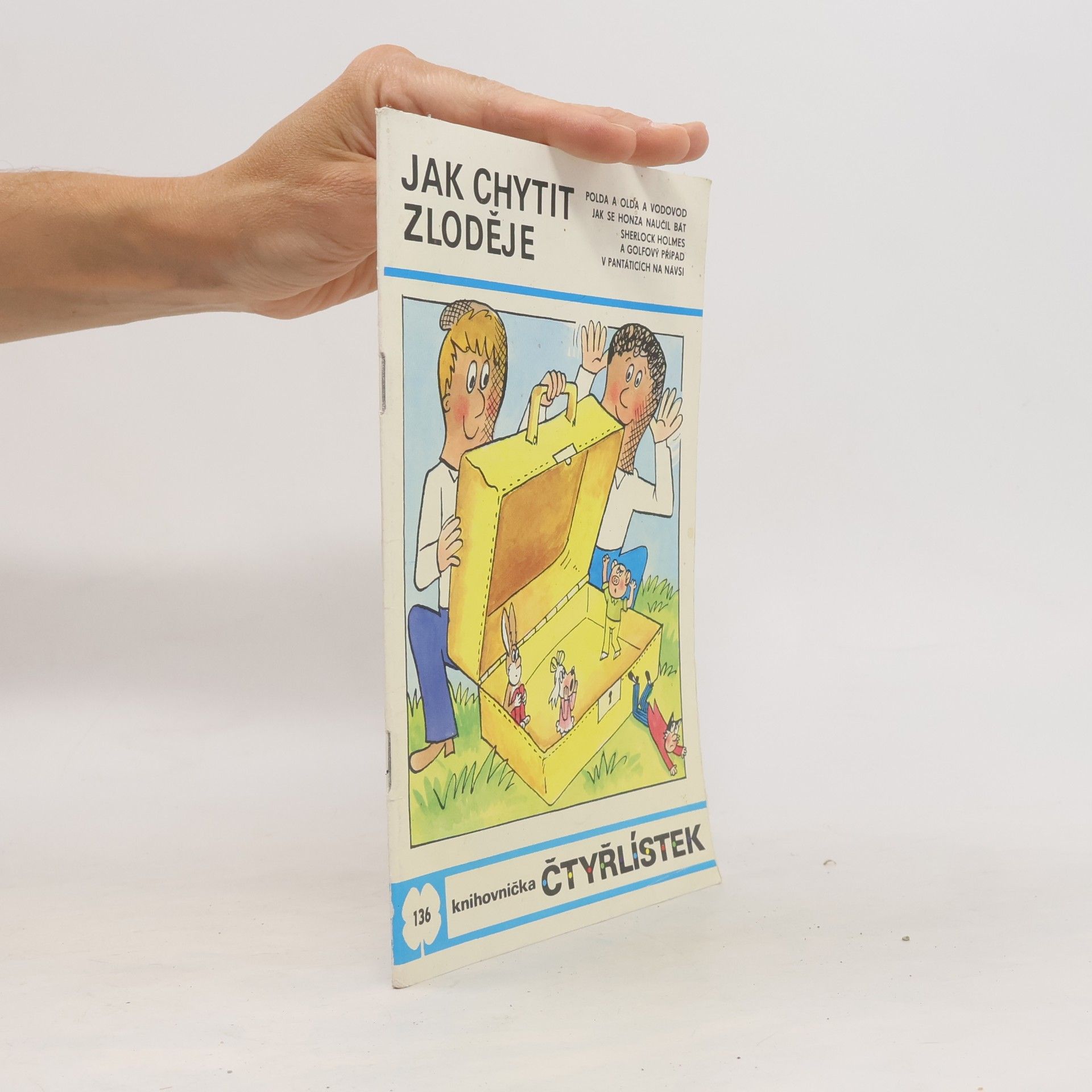 Ljuba Štíplová Čtyřlístek 136. Jak chytit zloděje