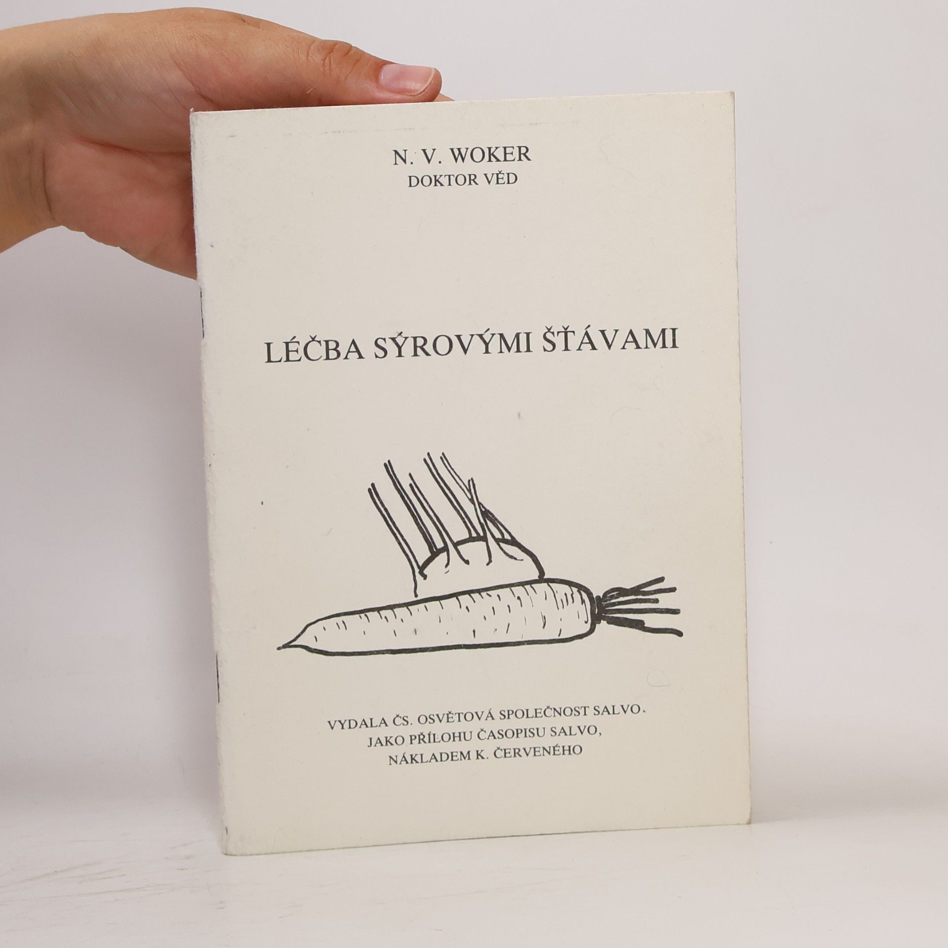 N. V. Woker Léčba sýrovými šťávami