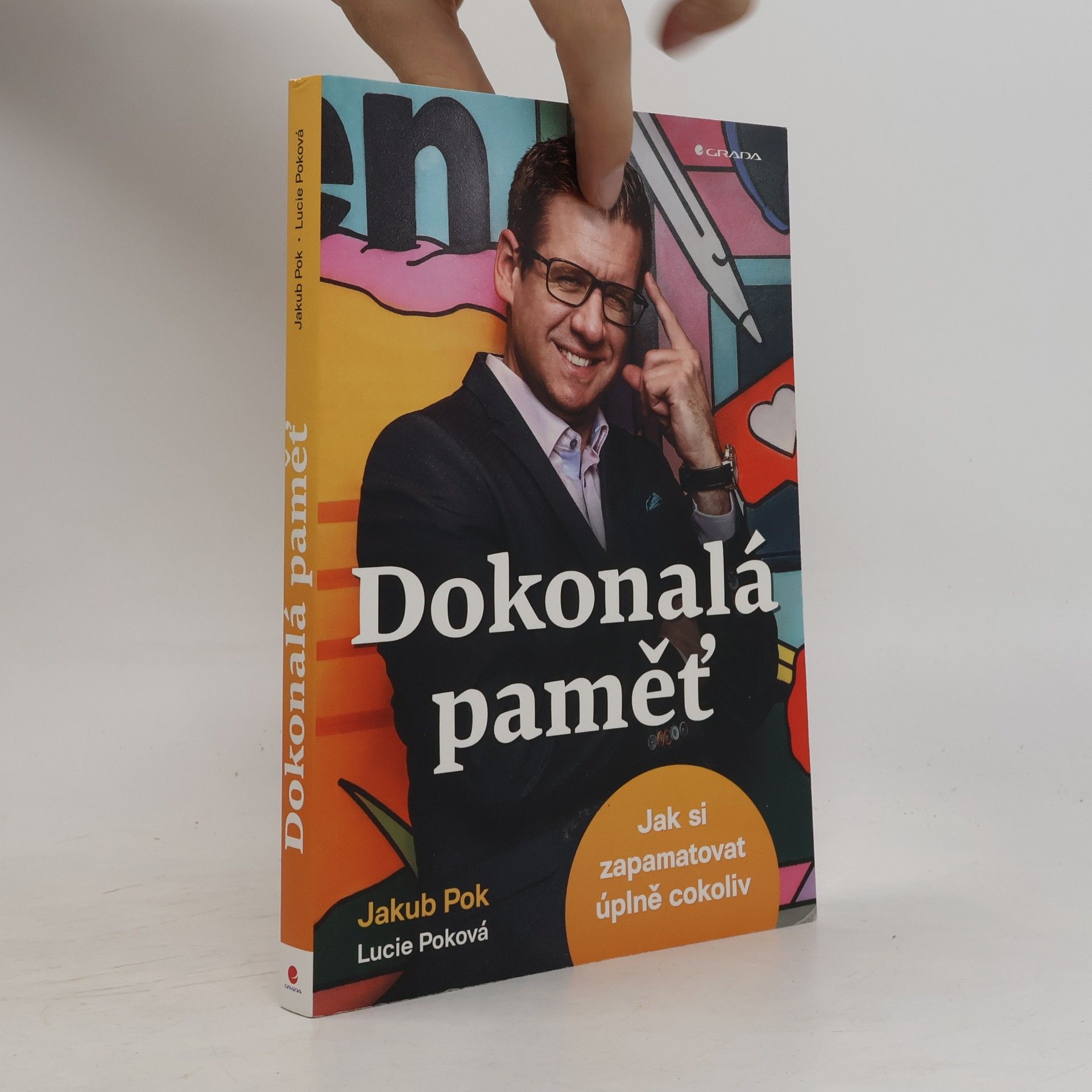 Lucie Poková Dokonalá paměť : jak si zapamatovat úplně cokoliv