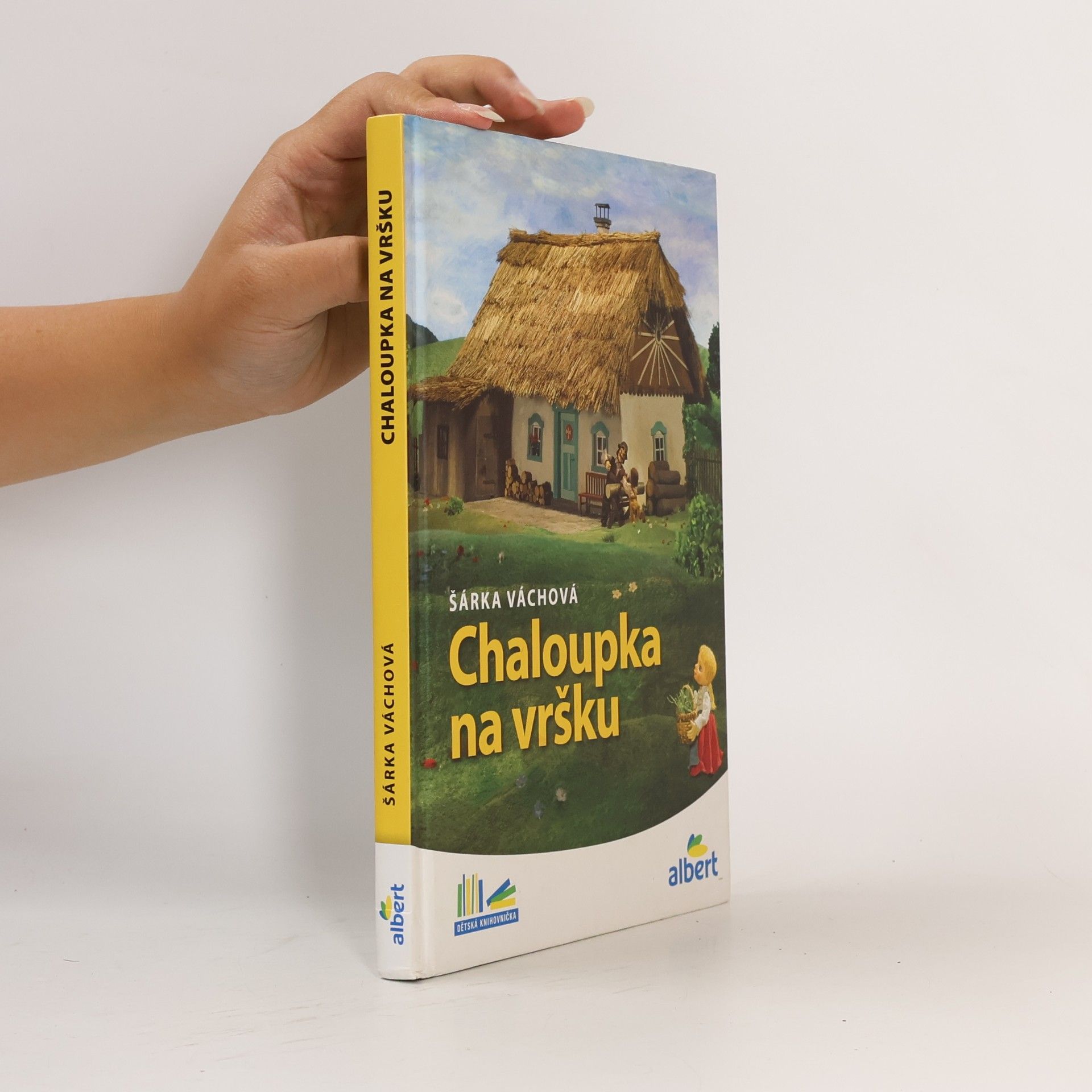 Šárka Váchová Chaloupka na vršku