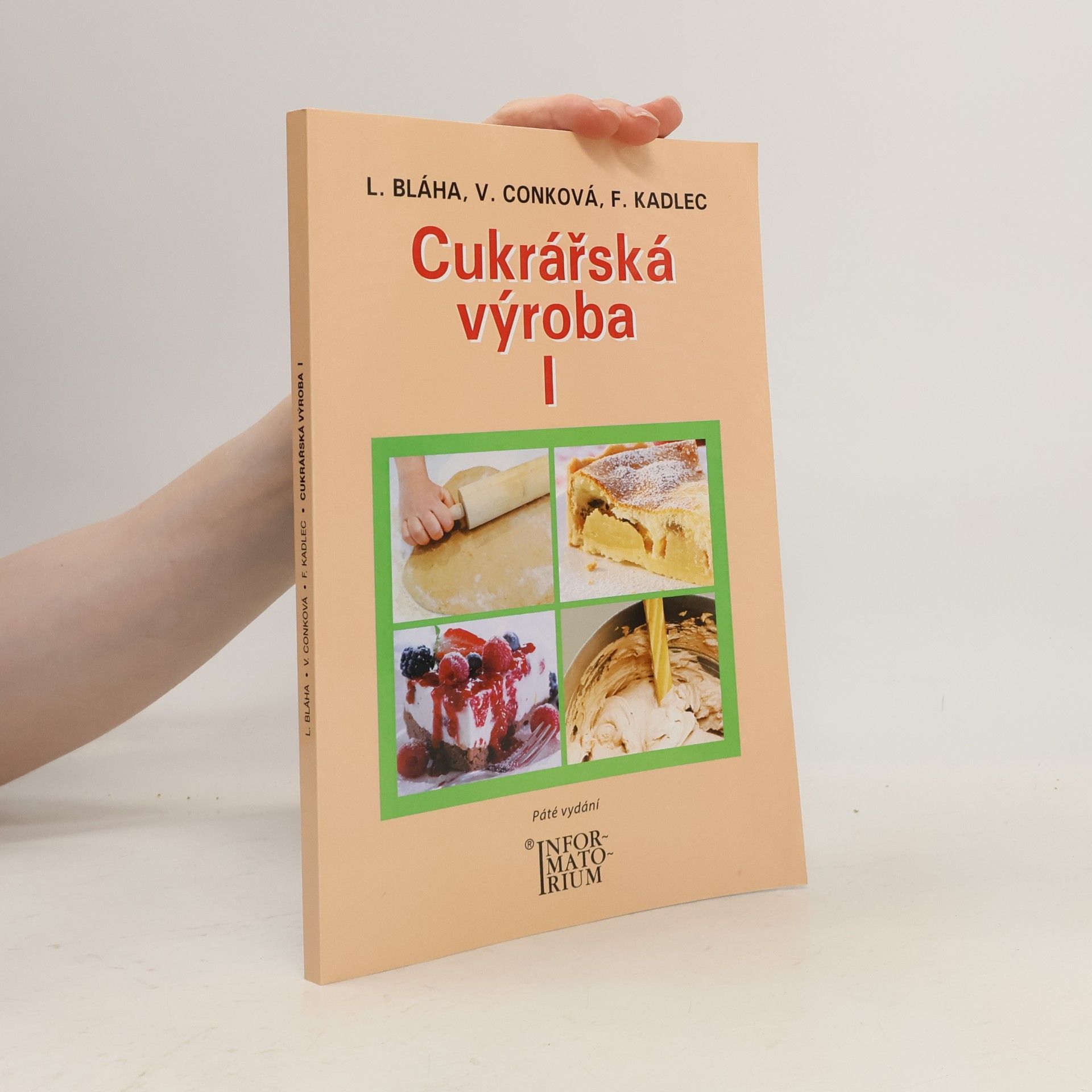 Věra Conková Cukrářská výroba I : pro 1. ročník oboru vzdělání Cukrář