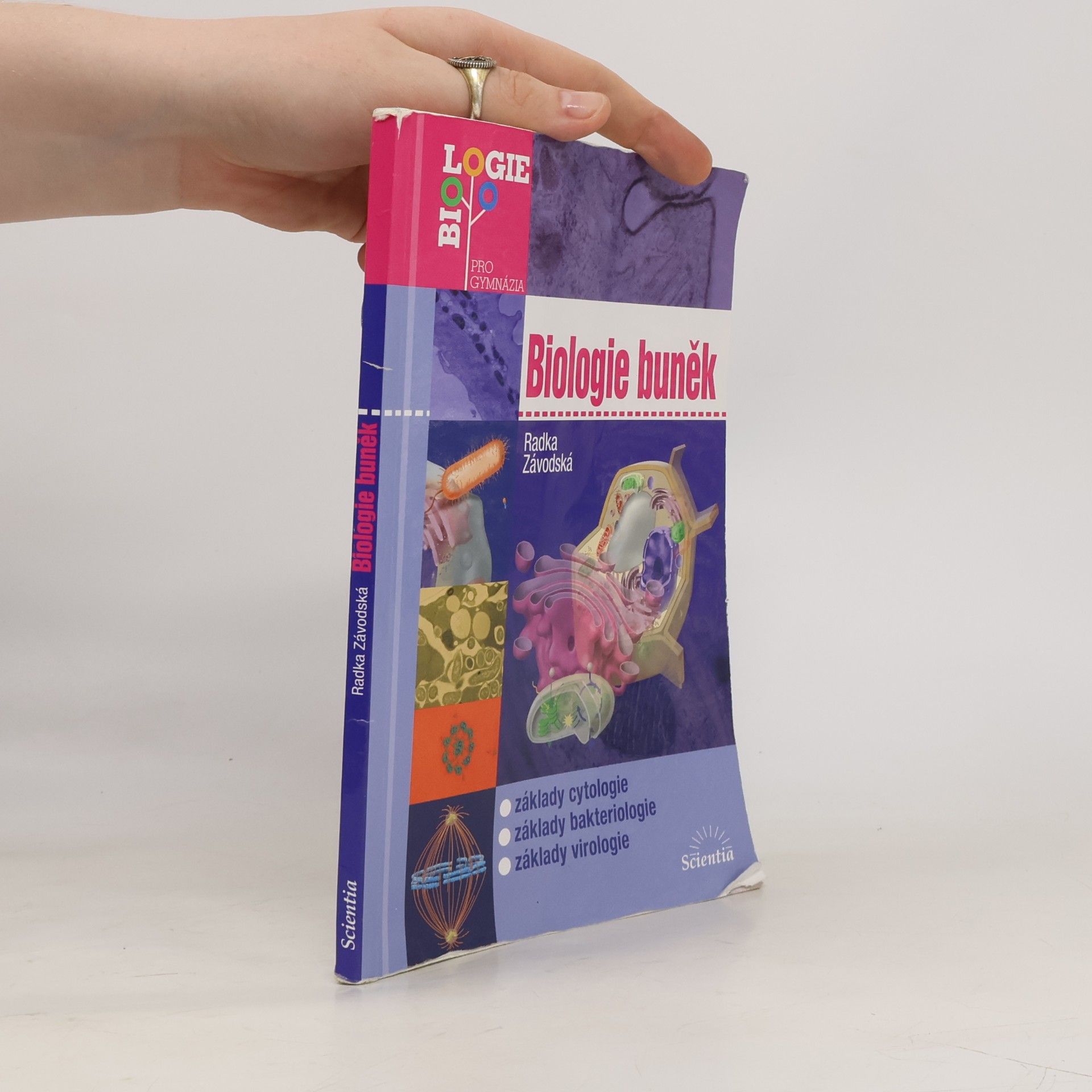 Radka Závodská Biologie buněk: Základy cytologie, bakteriologie, virologie