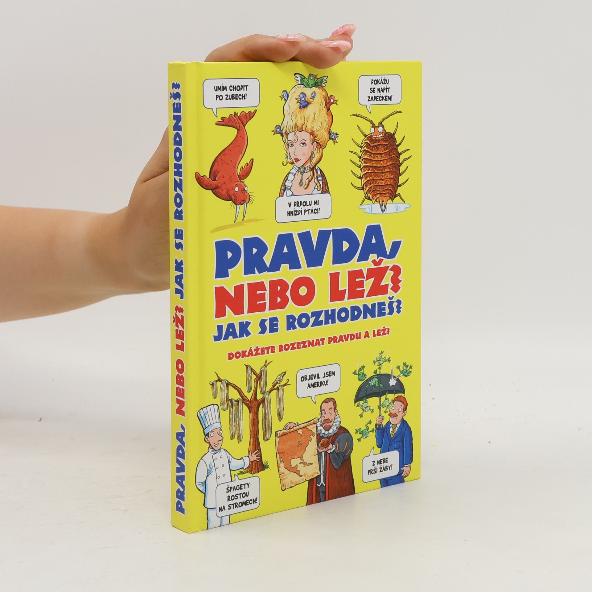 Jan Payne Pravda nebo lež? Jak se rozhodneš? : dokážete rozeznat pravdu a lež?