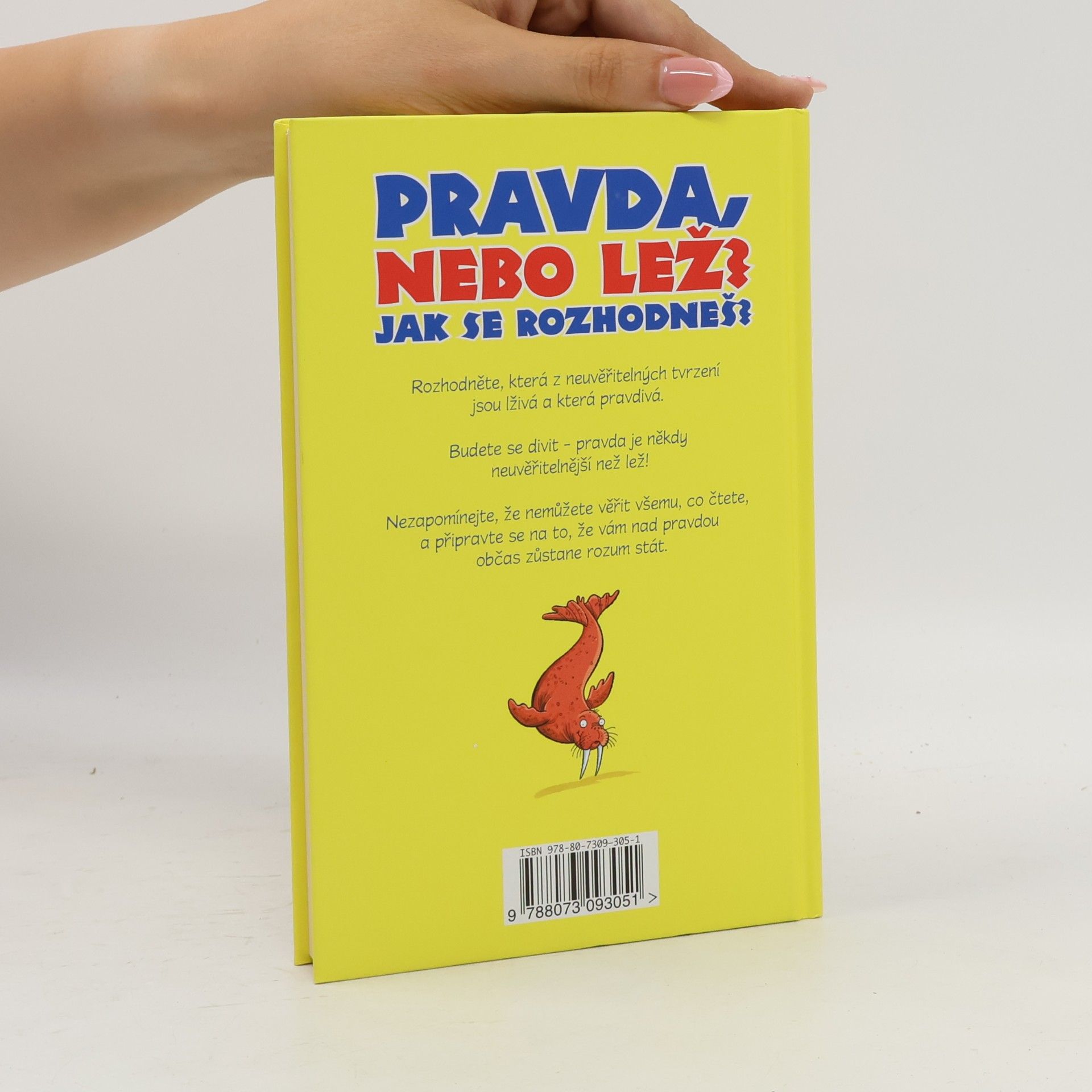 Jan Payne Pravda nebo lež? Jak se rozhodneš? : dokážete rozeznat pravdu a lež?