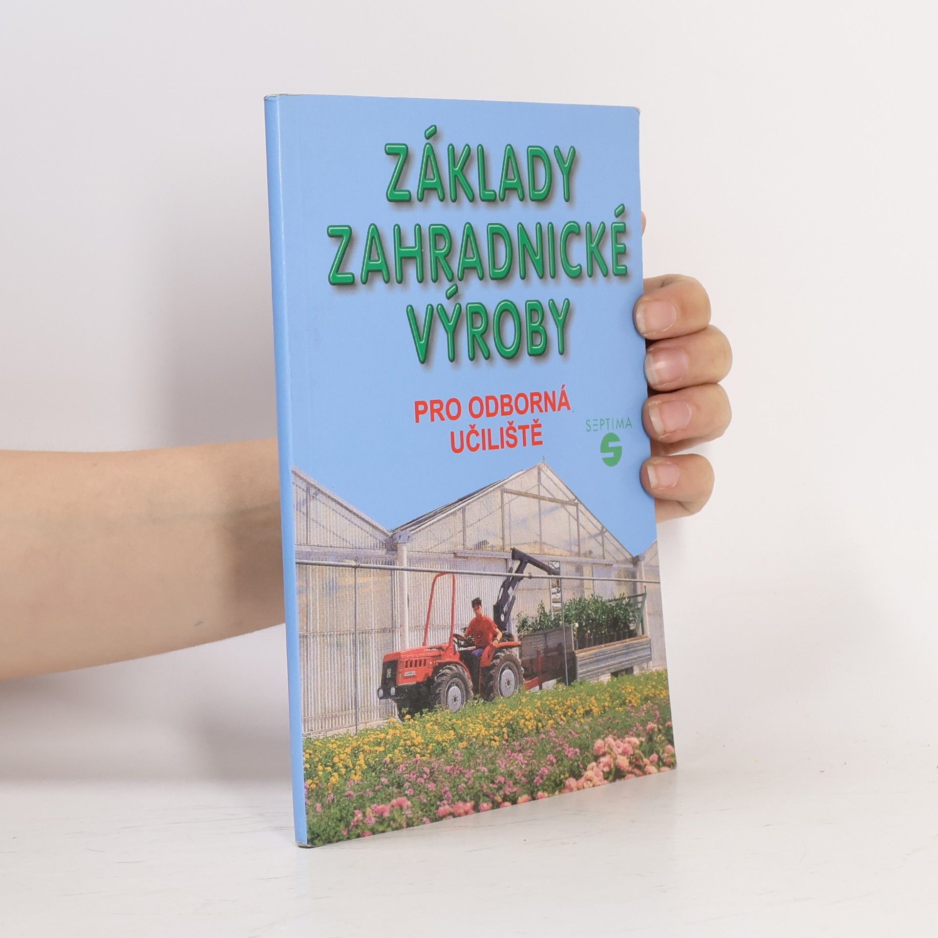Josef Pokorný Základy zahradnické výroby