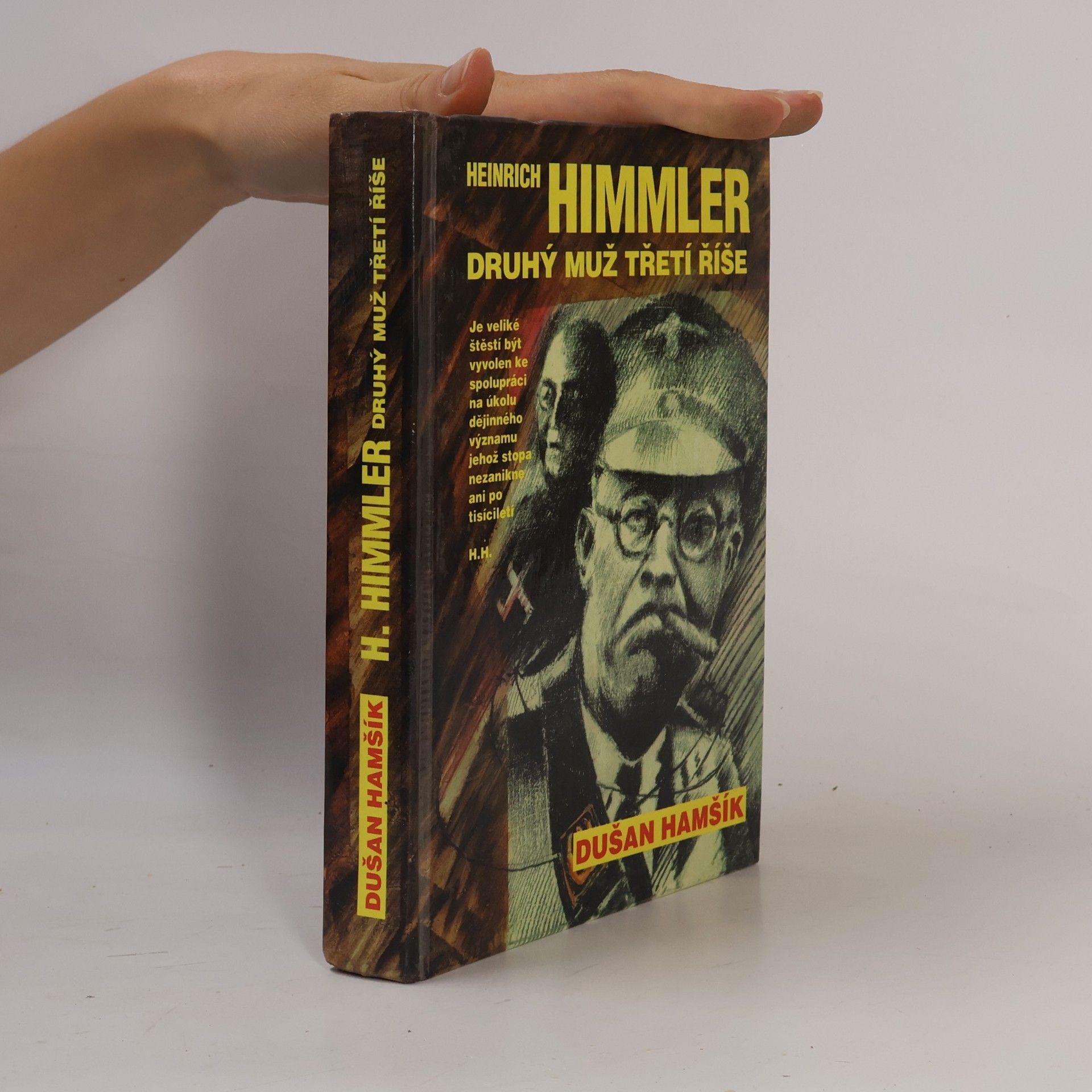Dušan Hamšík Heinrich Himmler. Druhý muž Třetí říše
