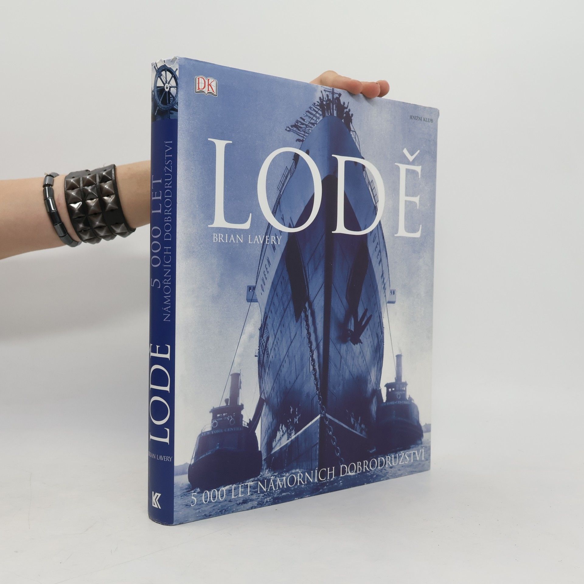 Lodě : 5000 let námořních dobrodružství