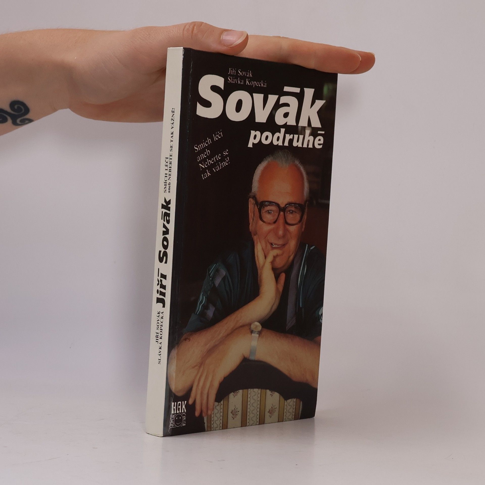 Jiří Sovák Sovák podruhé. Smích léčí aneb Neberte se tak vážně!