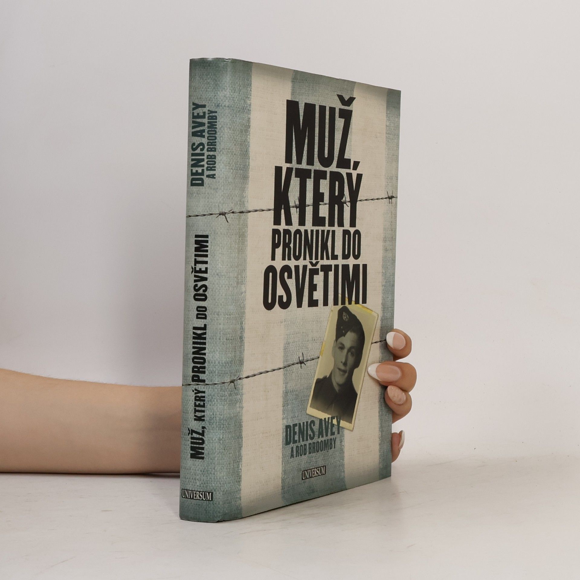 Denis Avey Muž, který pronikl do Osvětimi