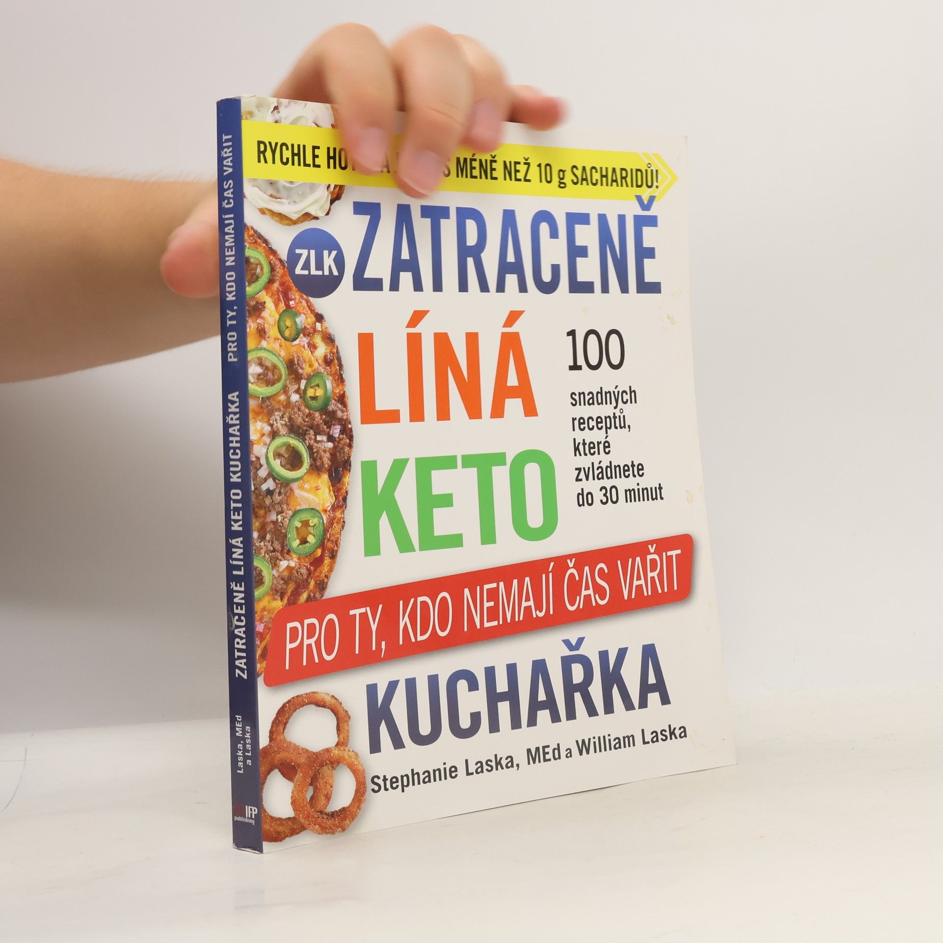 Stephanie Laska Zatraceně líná keto kuchařka. Pro ty, kdo nemají čas vařit