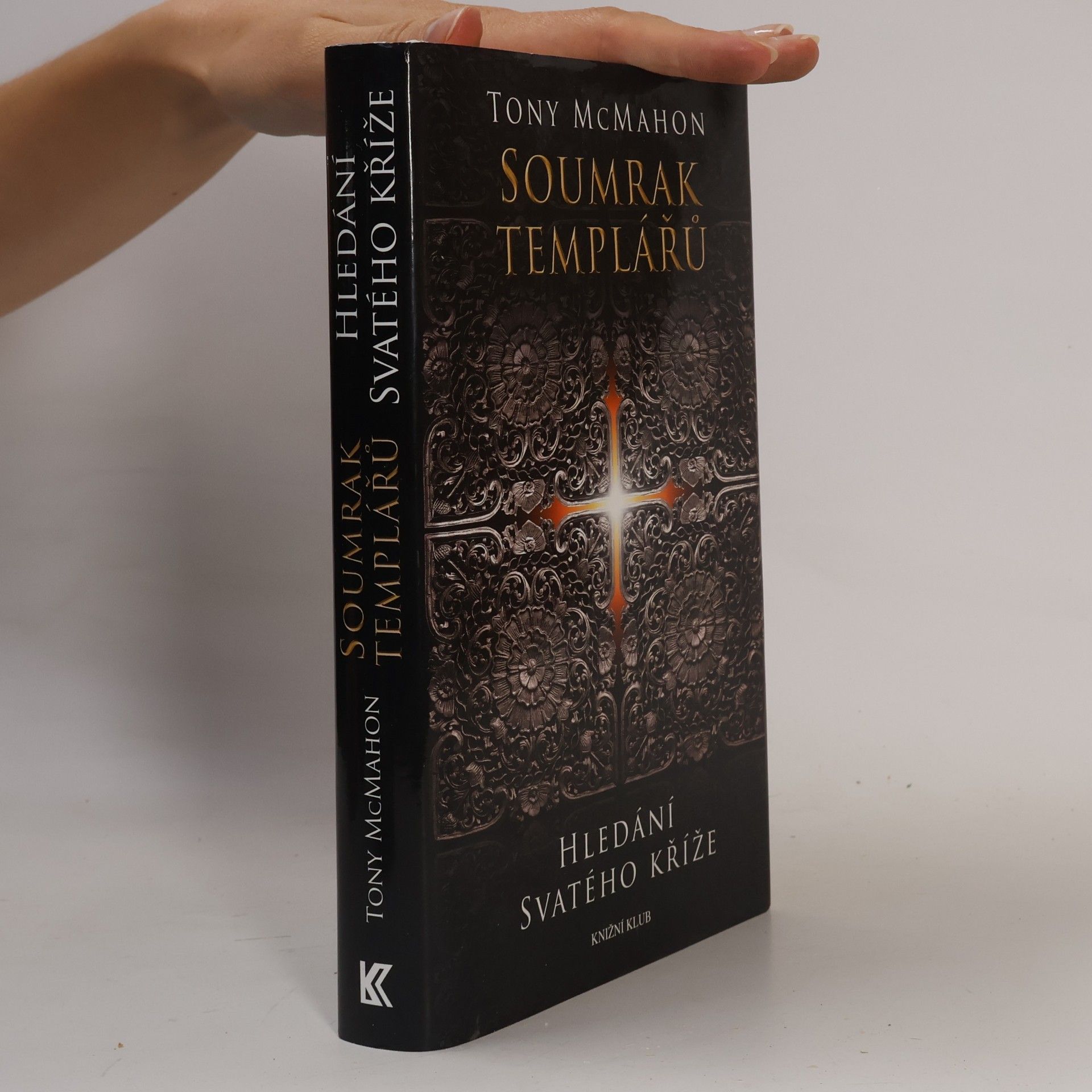 Tony McMahon Soumrak templářů. Hledání svatého kříže