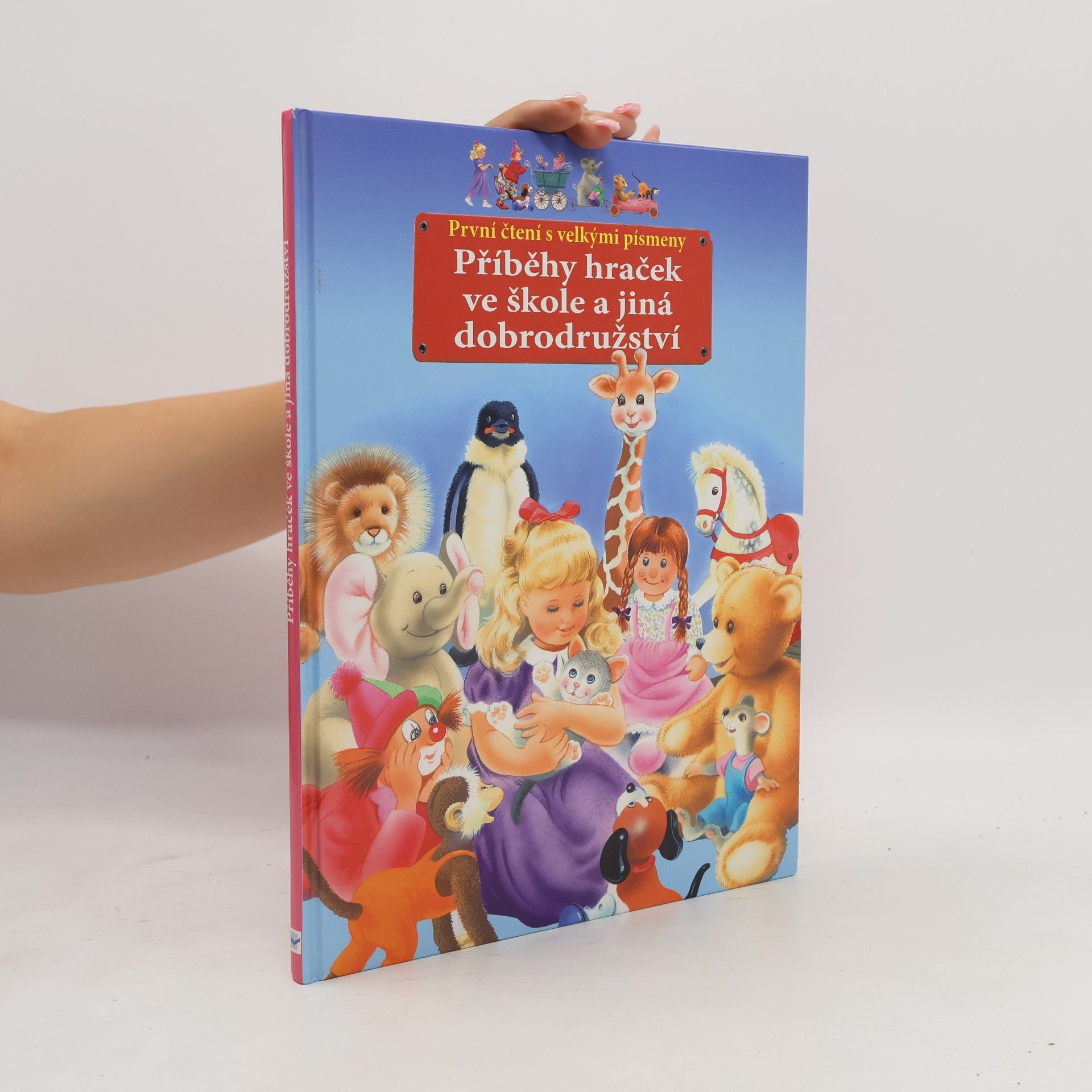 Various authors Příběhy hraček ve škole a jiná dobrodružství