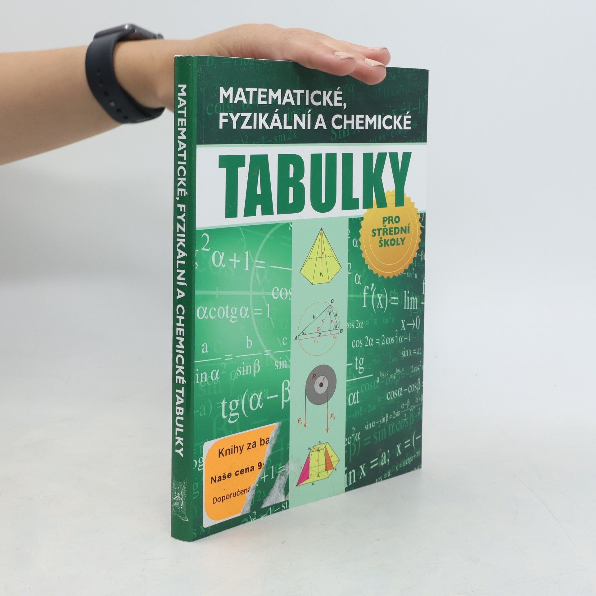 Various authors Matematické, fyzikální a chemické tabulky pro střední školy