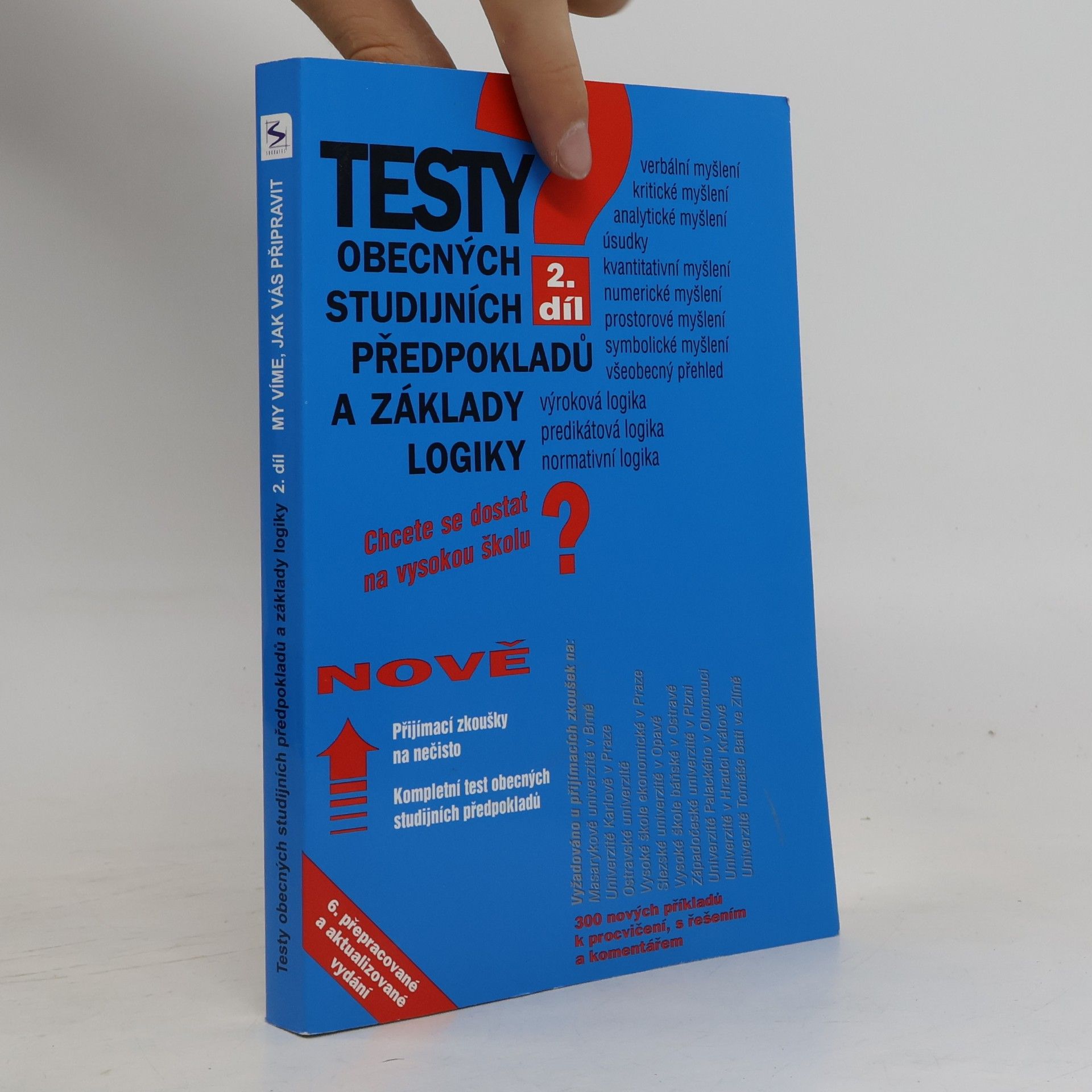Igor Kotlán Testy obecných studijních předpokladů a základy logiky : chcete se dostat na vysokou školu? : teorie, příklady, řešení, komentář. 2. díl
