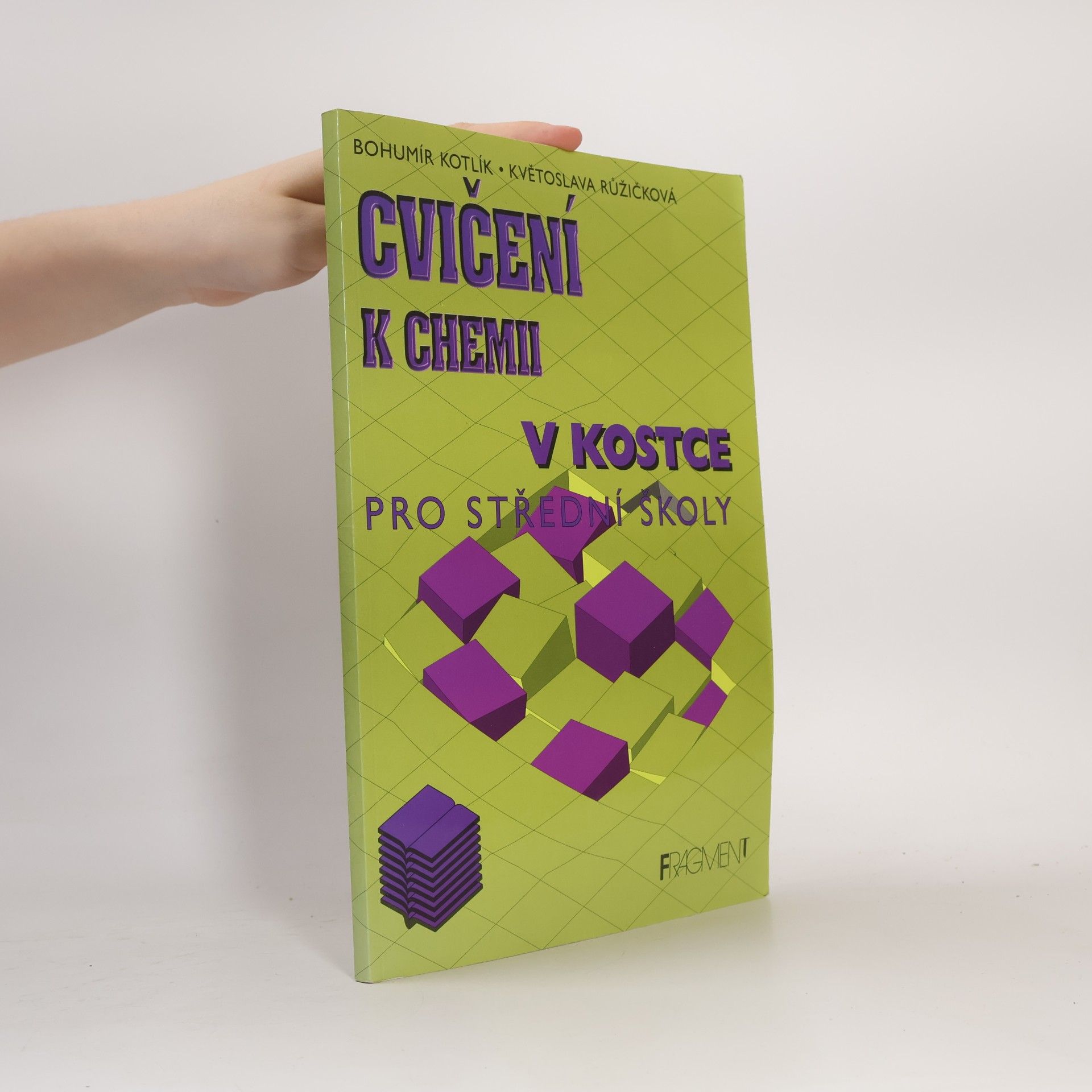 Bohumír Kotlík Cvičení k chemii v kostce