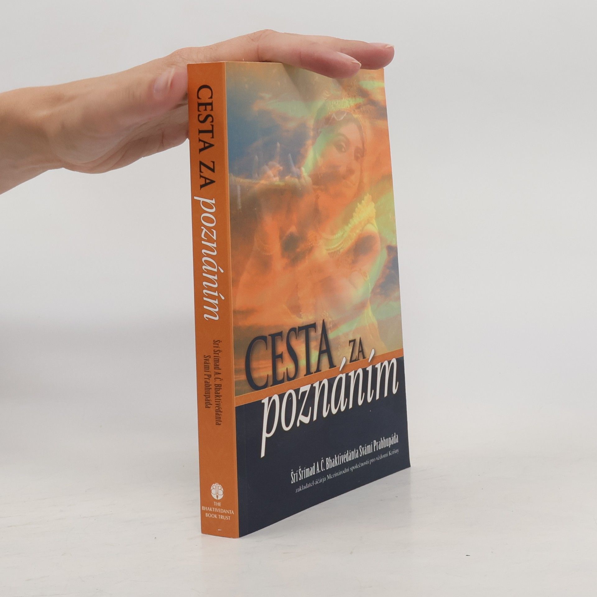 Šrí Šrímad A. Č. Bhaktivédanta Swami Prabhupáda Cesta za poznáním