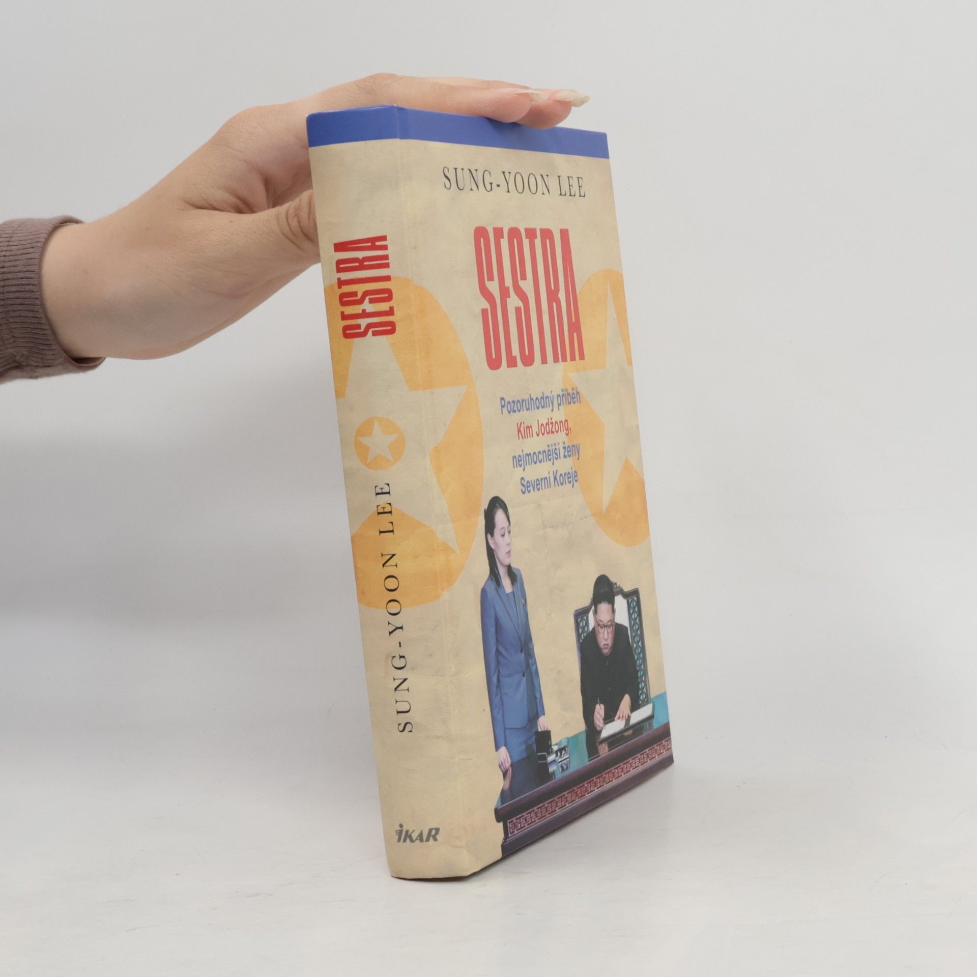 SungYoon Lee Sestra. Pozoruhodný příběh Kim Jodžong, nejmocnější ženy Severní Koreje