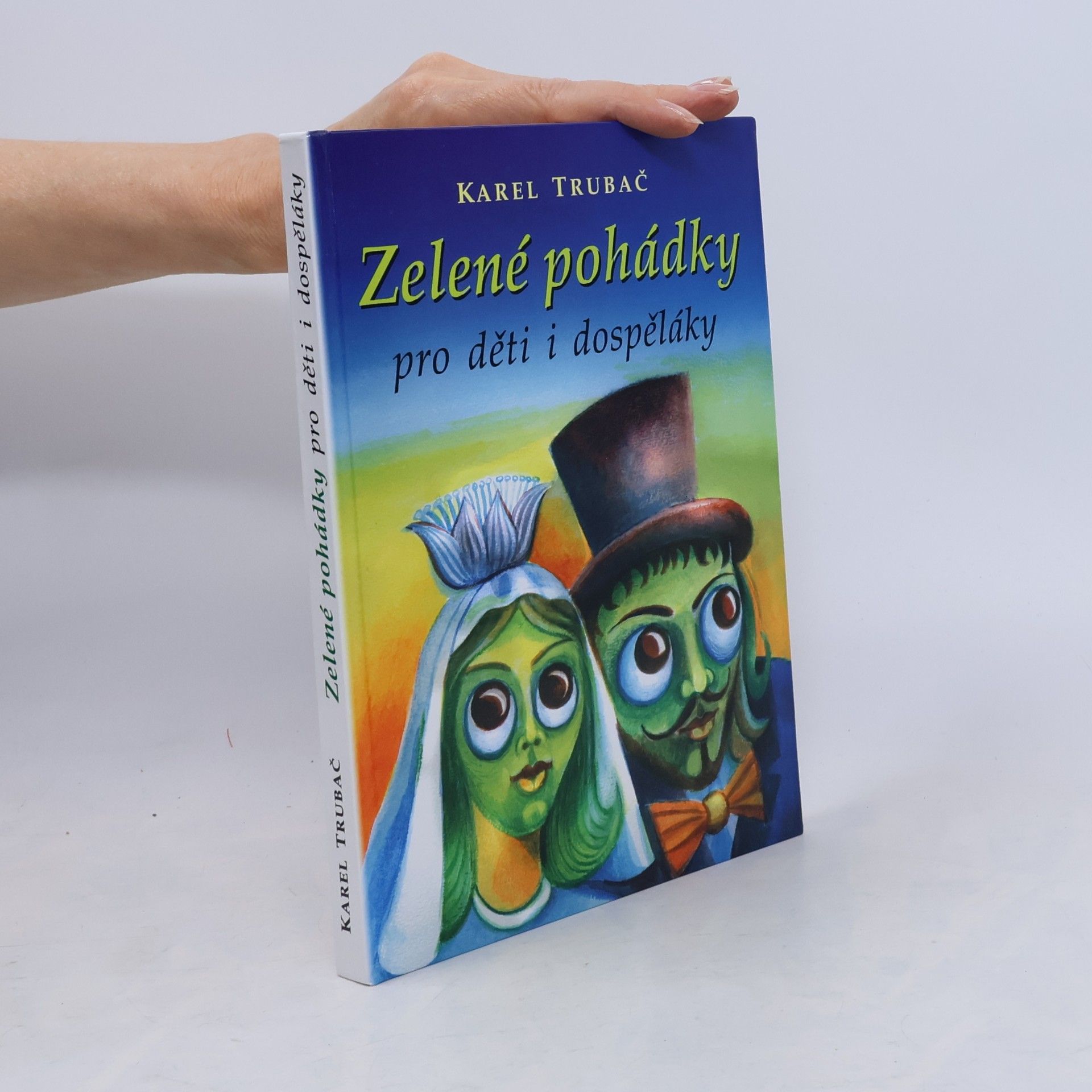 Karel Trubač Zelené pohádky pro děti i dospěláky