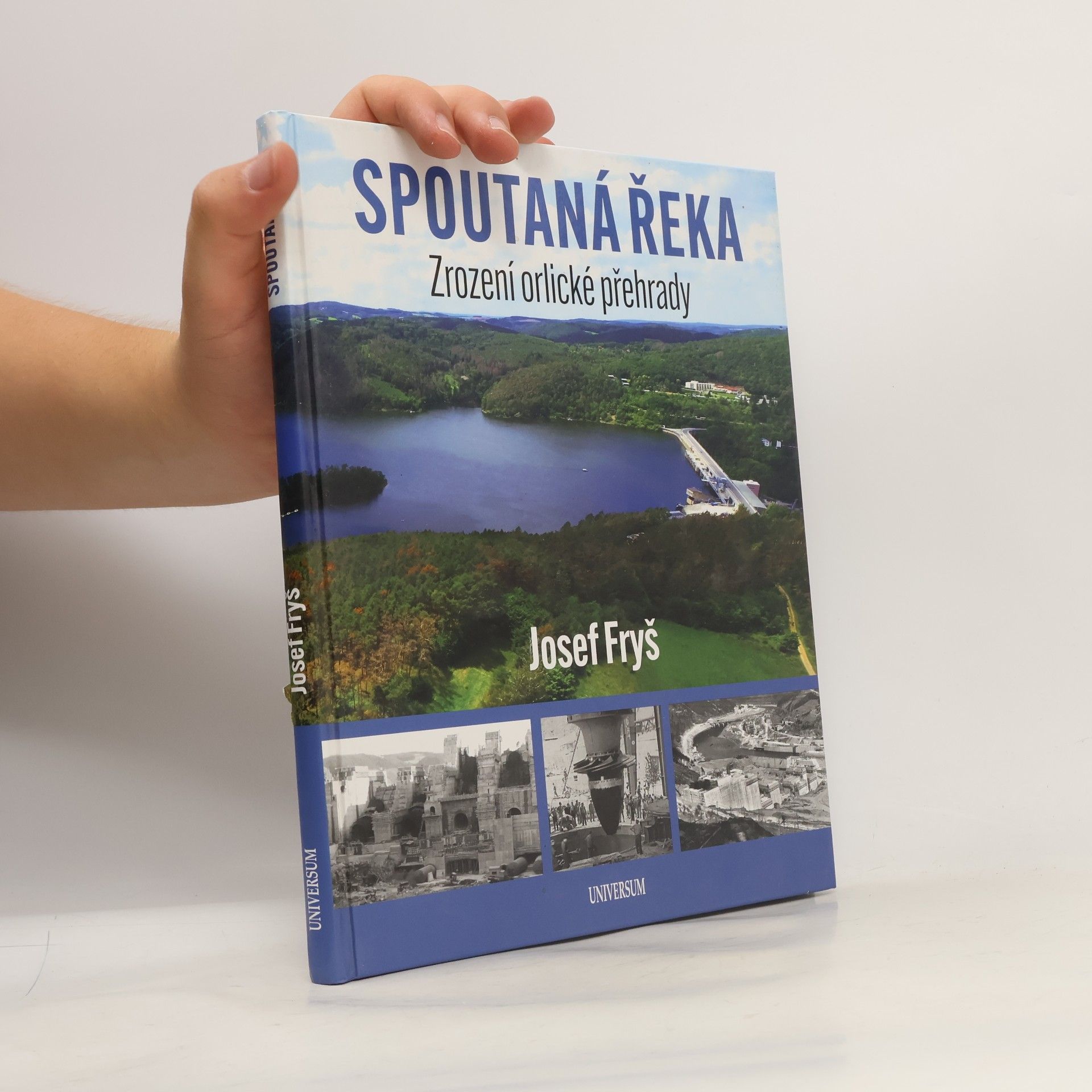 Josef Fryš Spoutaná řeka. Zrození orlické přehrady