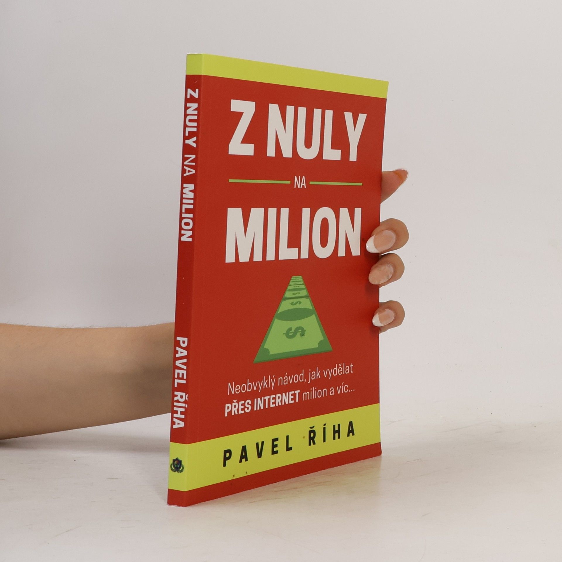 Pavel Říha Z nuly na milion