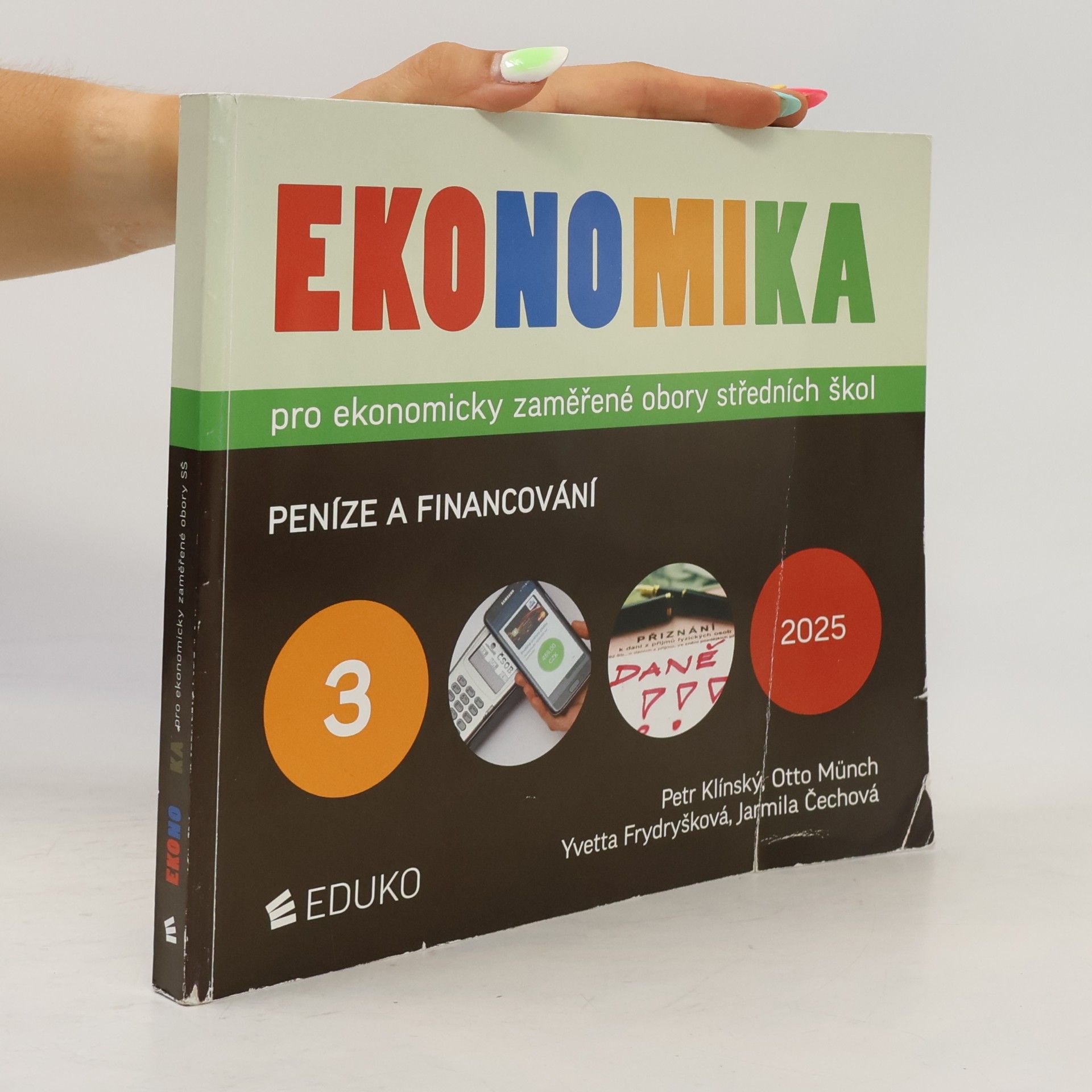Collectif d'auteurs Ekonomika pro ekonomicky zaměřené obory středních škol. 3, Peníze a financování