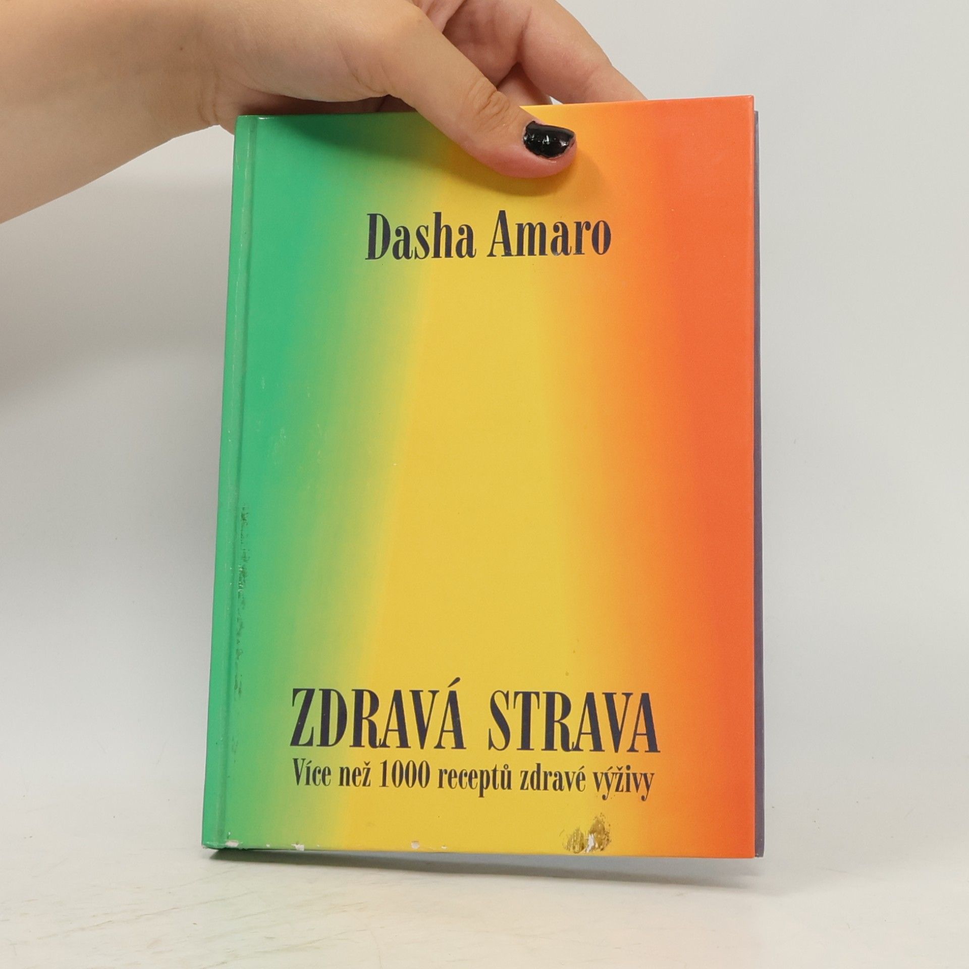 Dasha Amaro Zdravá strava. Více než 1000 receptů zdravé výživy
