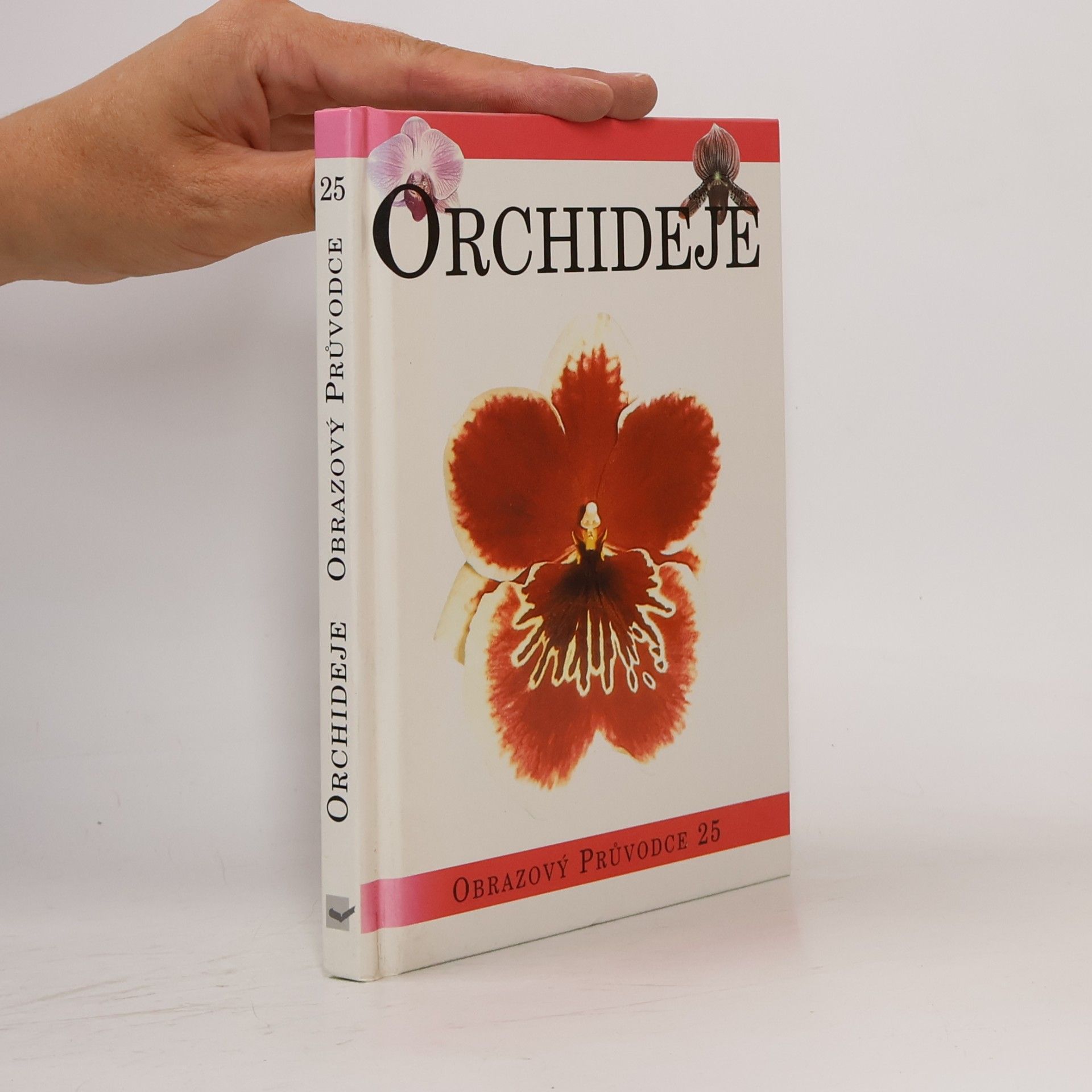 Various authors Orchideje : praktický průvodce exotickým světem orchidejí