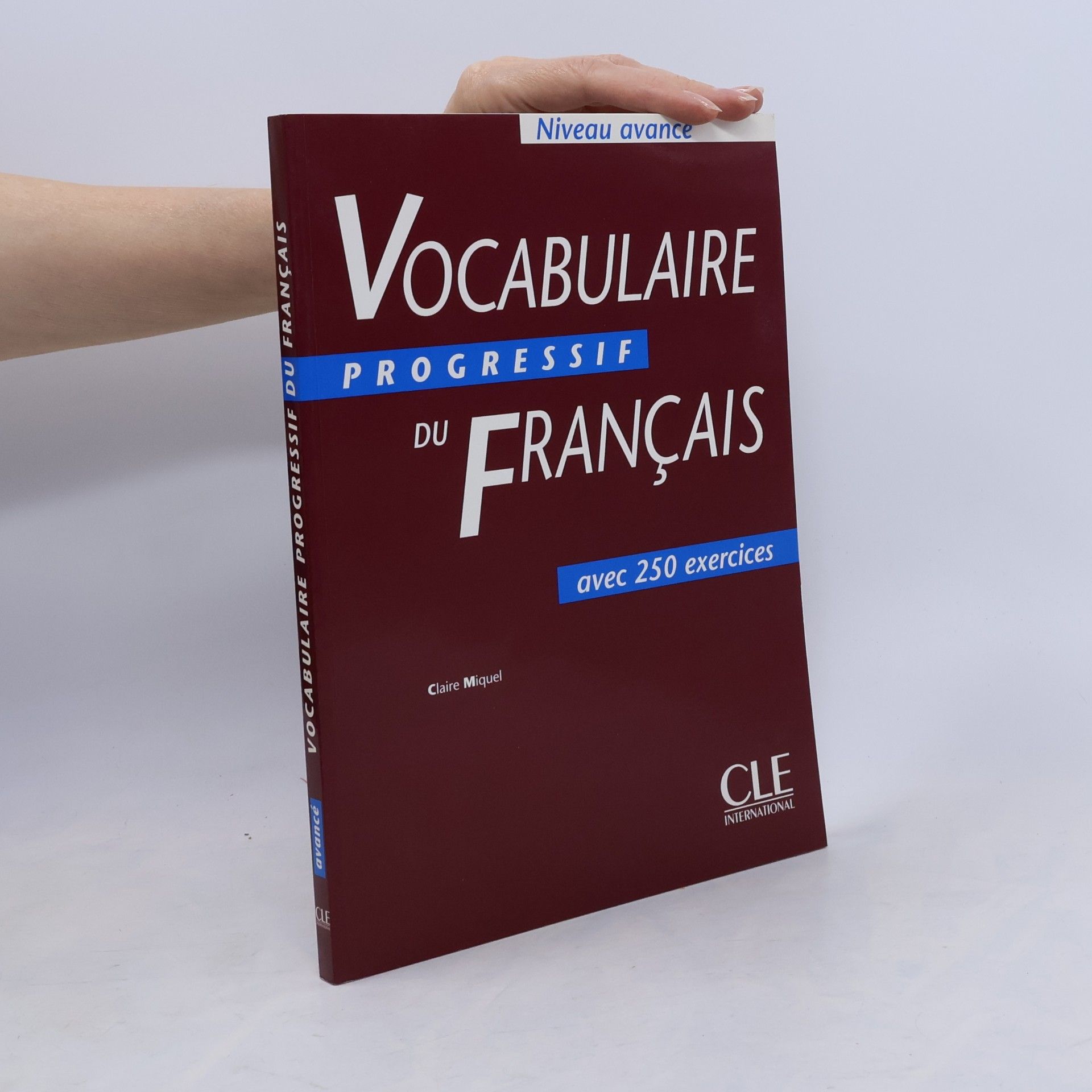 Claire Miquel Vocabulaire progressif du français. Avec 250 exercices