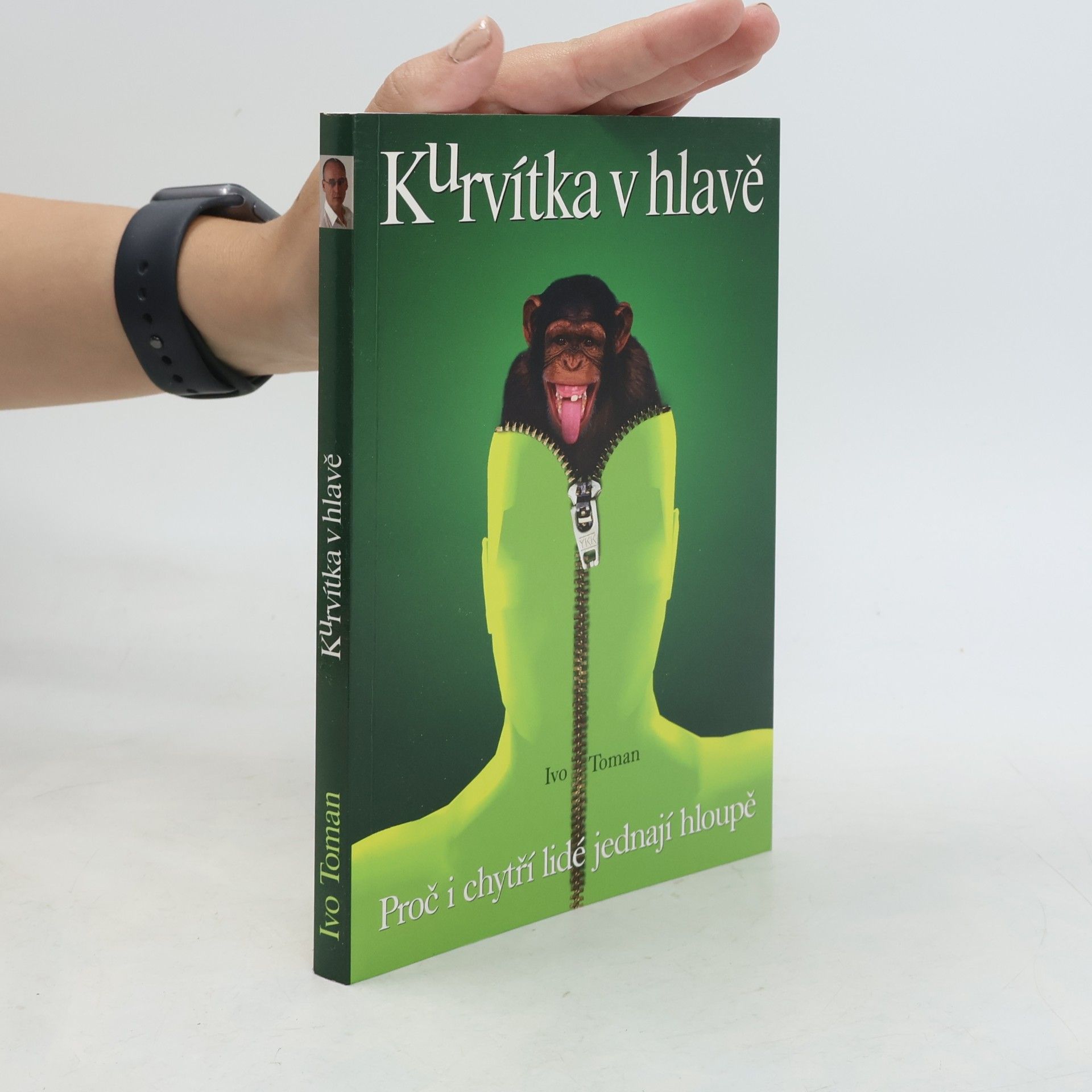 Ivo Toman Kurvítka v hlavě. Proč i chytří lidé jednají hloupě