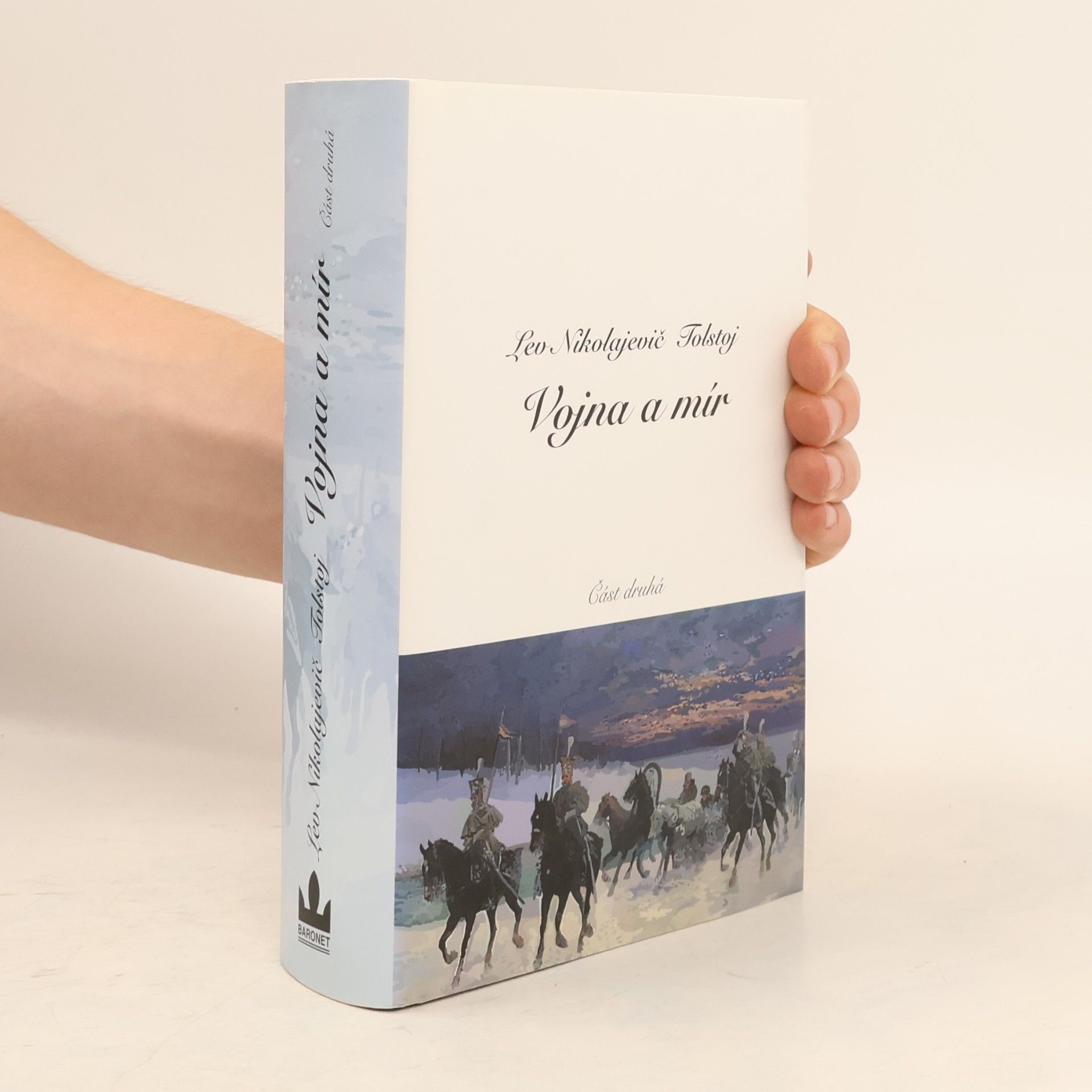 Léon Tolstoï Vojna a mír - část druhá