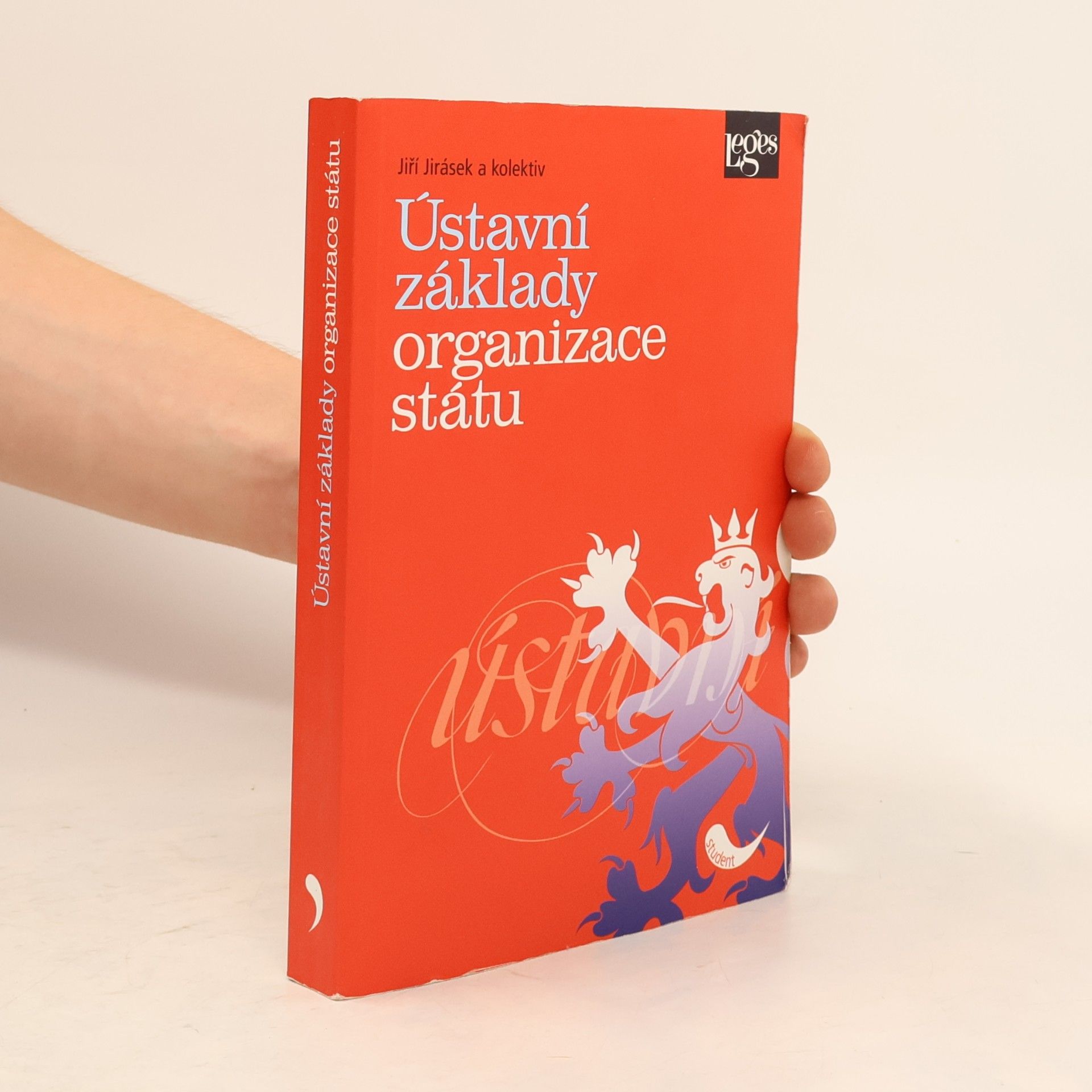 Jiří Jirásek Ústavní základy organizace státu