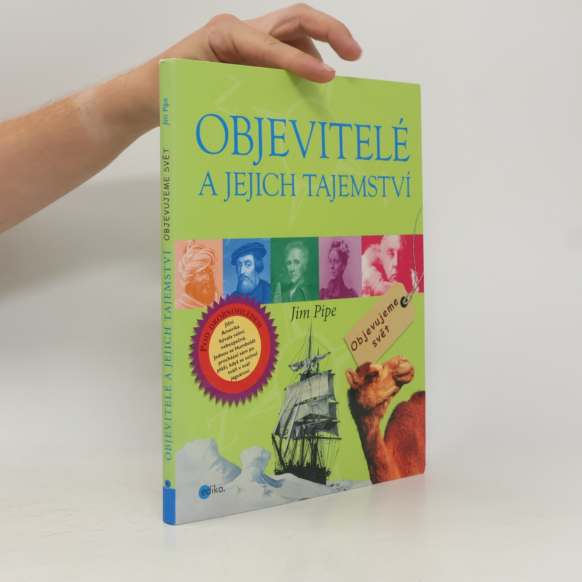 Jim Pipe Objevitelé a jejich tajemství