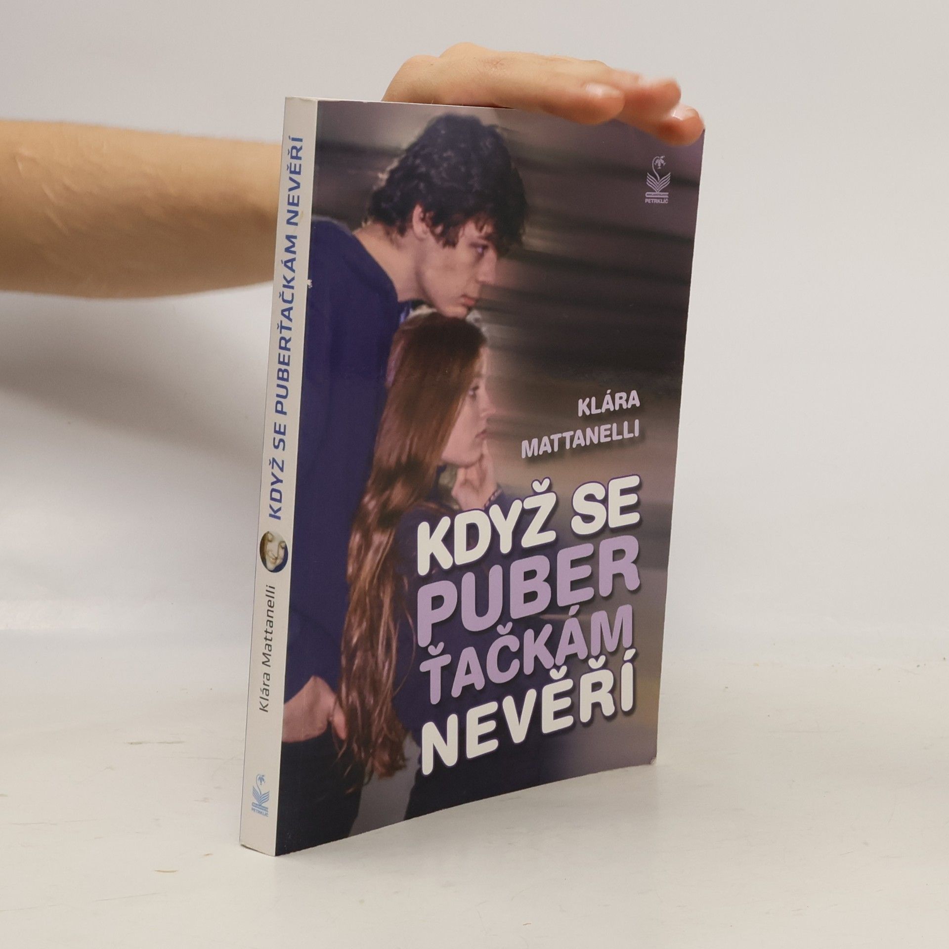 Klára Mattanelli Když se puberťačkám nevěří