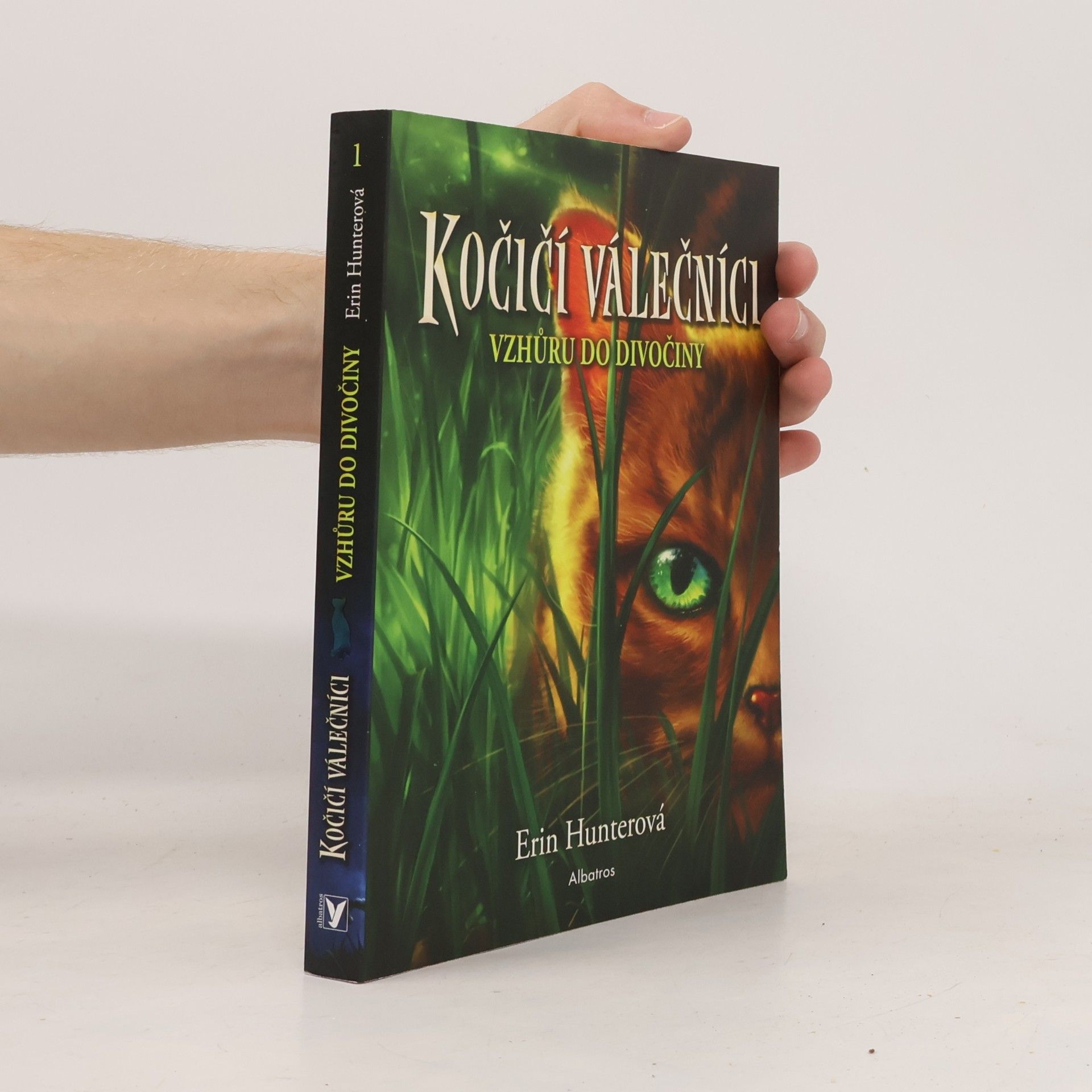 Erin Hunter Kočičí válečníci. Vzhůru do divočiny