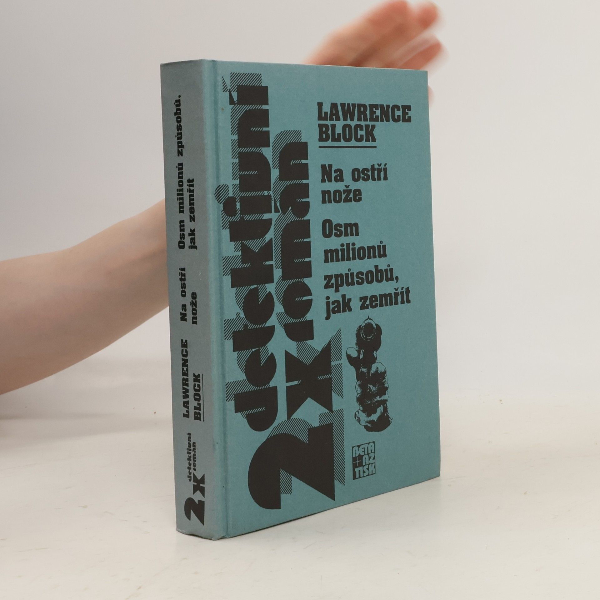 Lawrence Block Na ostří nože / Osm milionů způsobů, jak zemřít