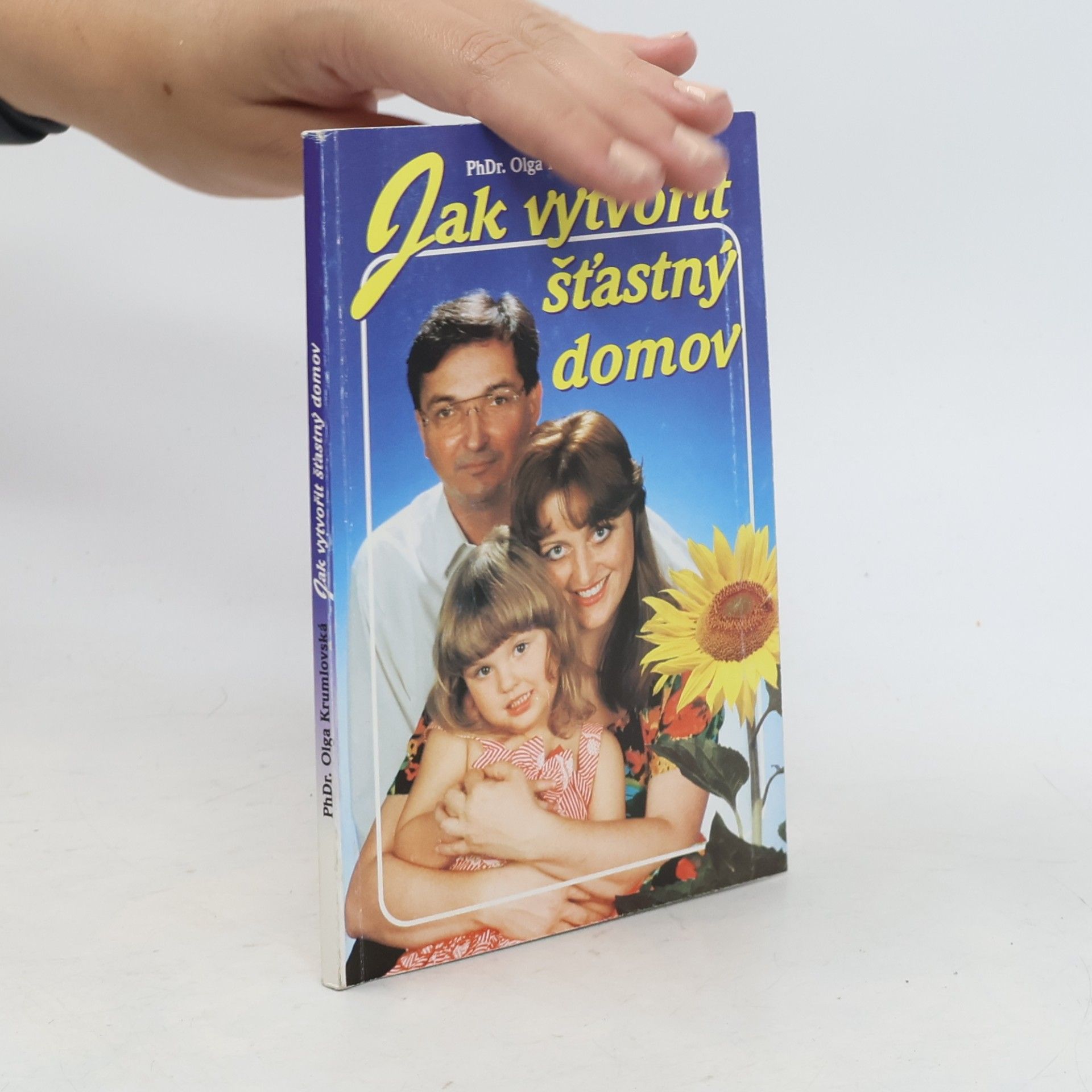 Olga Krumlovská Jak vytvořit šťastný domov
