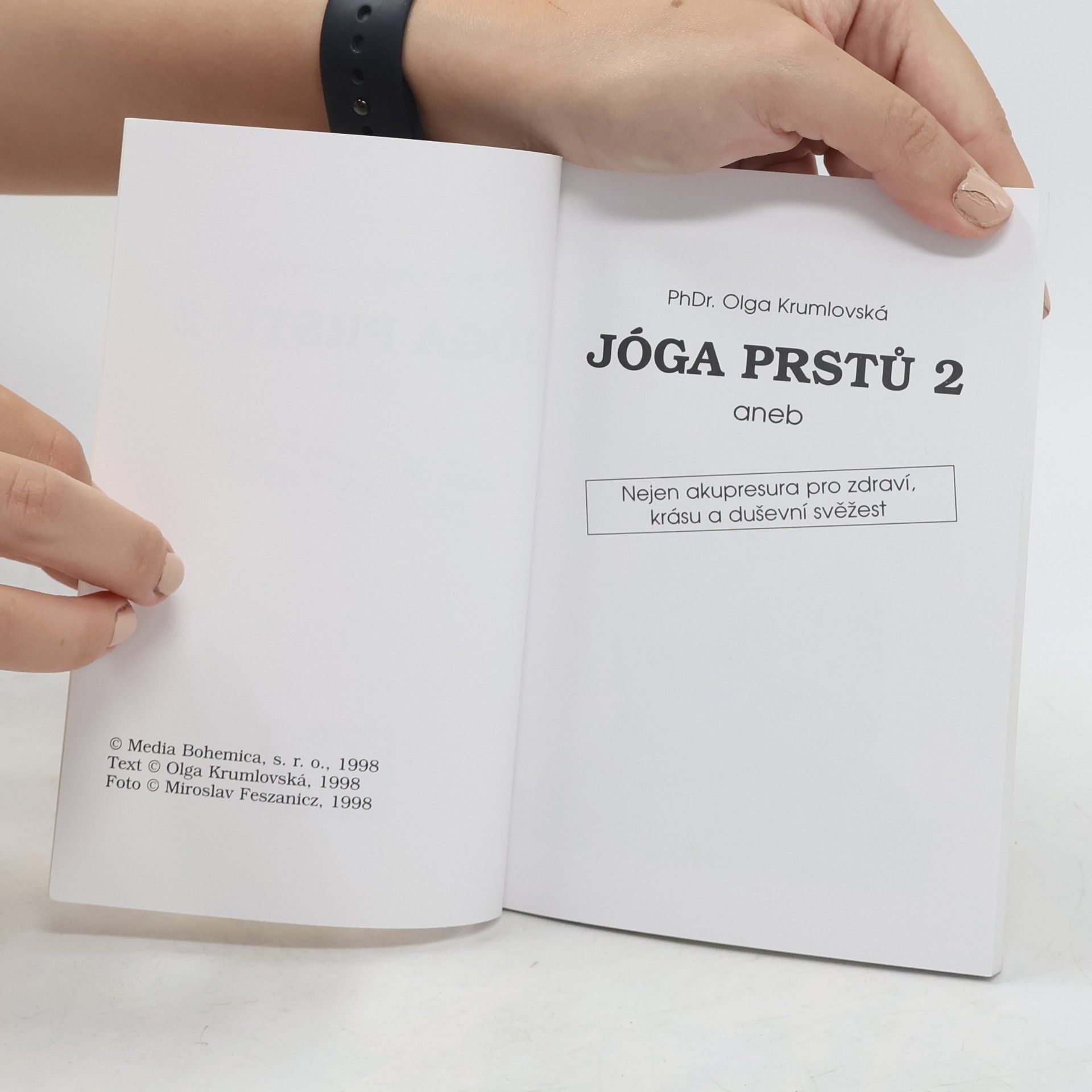 Olga Krumlovská Jóga prstů aneb Nejen akupresura pro zdraví, krásu a duševní svěžest