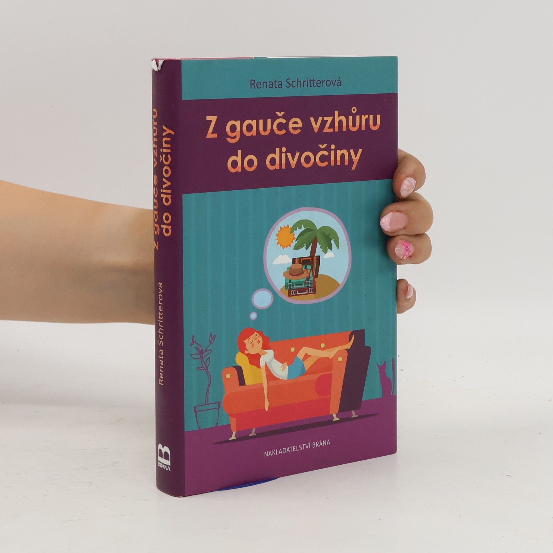Renata Schritterová Z gauče vzhůru do divočiny