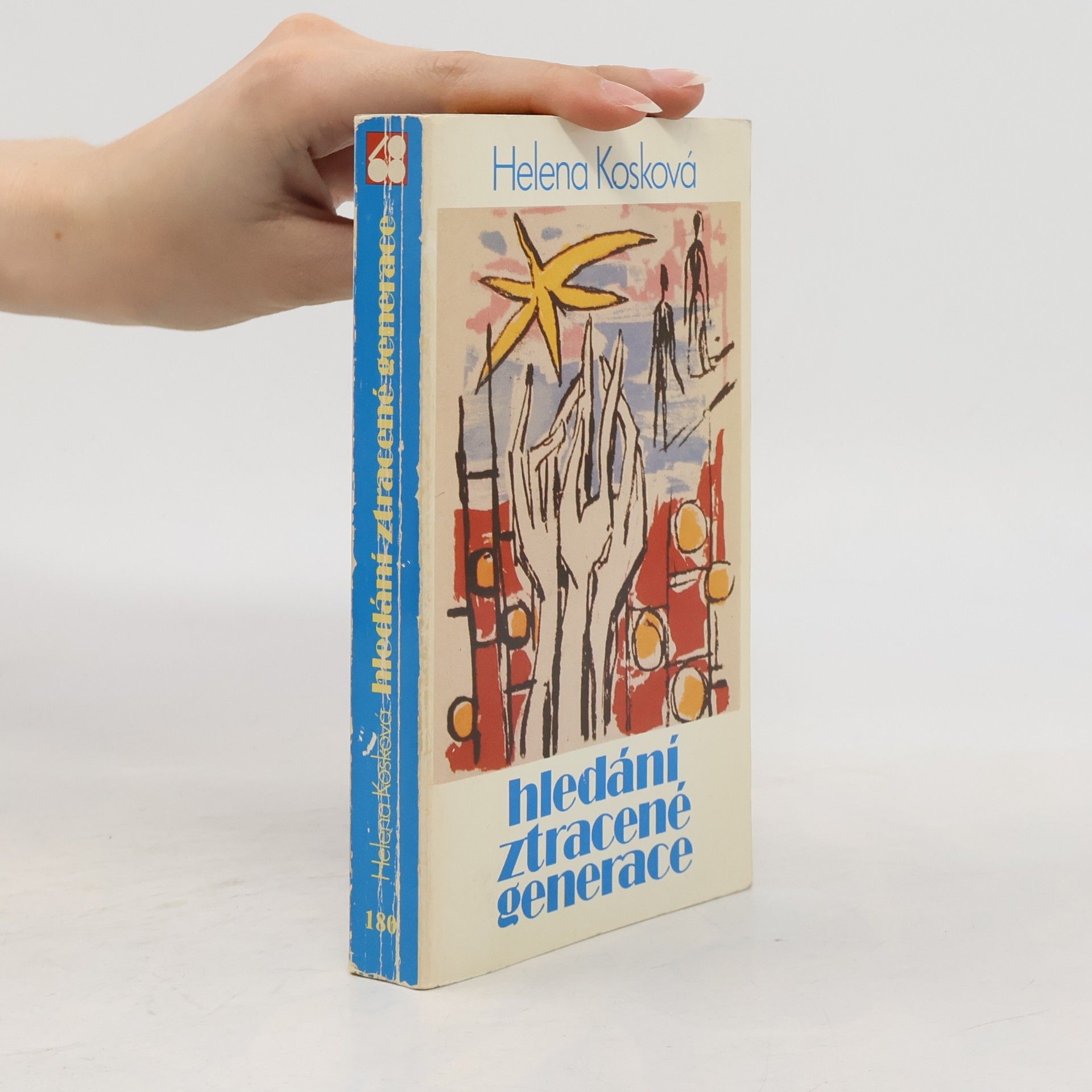 Helena Kosková Hledání ztracené generace