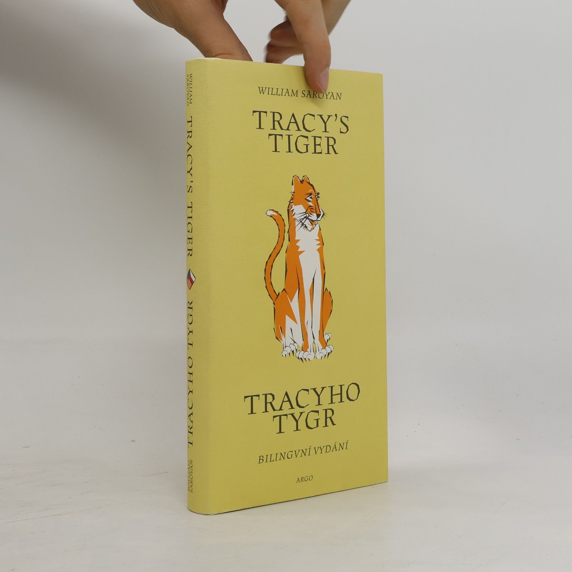 William Saroyan Tracy's tiger = Tracyho tygr