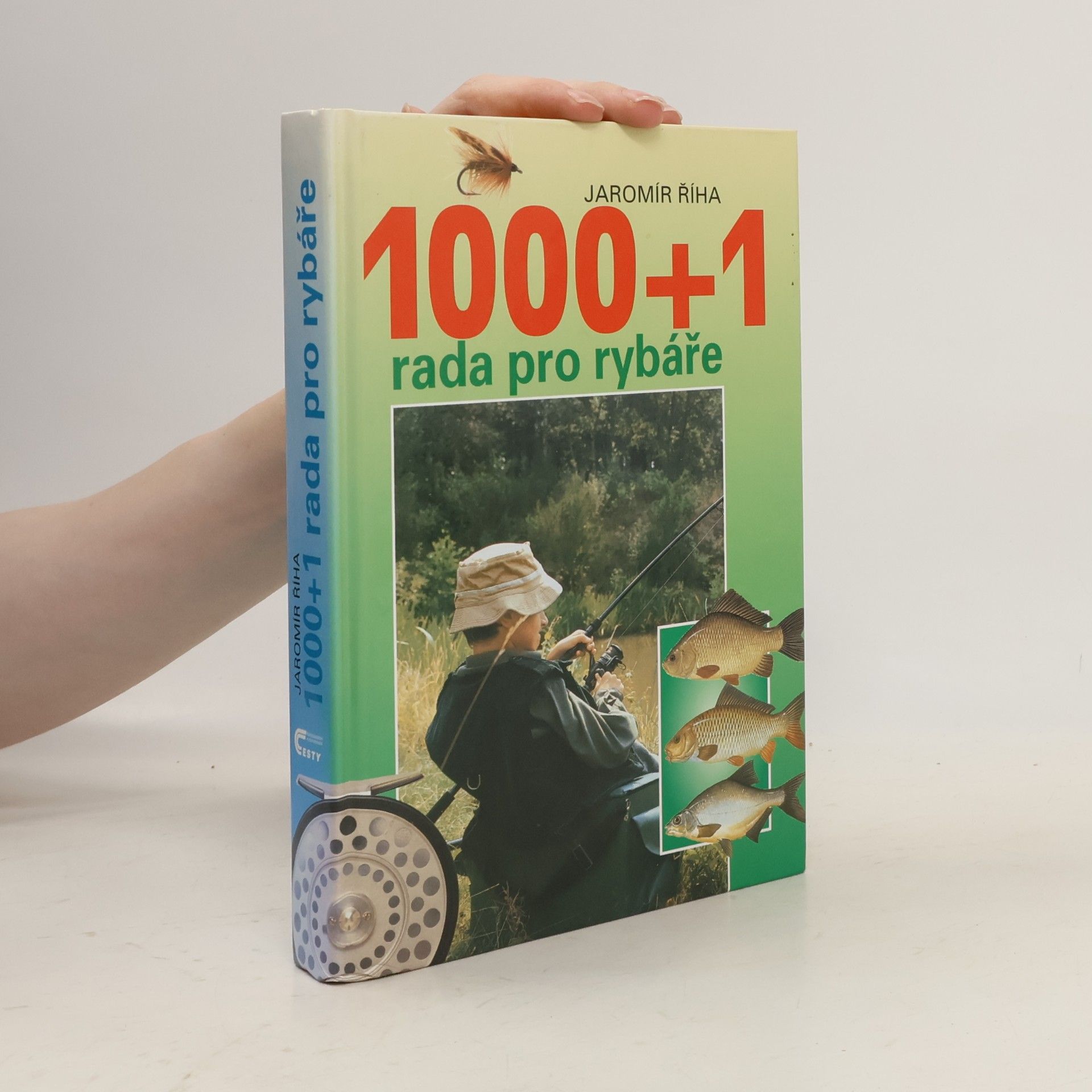 Jaromír Říha 1000+1 rada pro rybáře