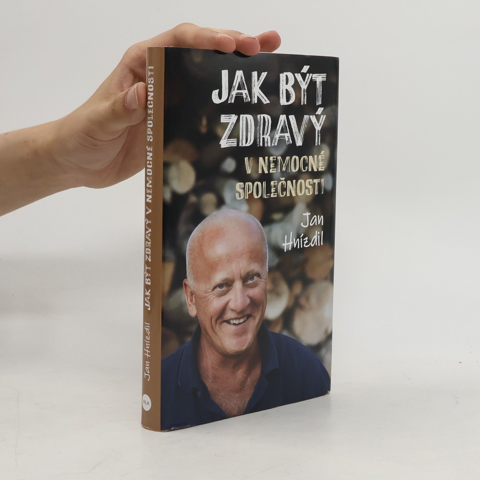Jan Hnízdil Jak být zdravý v nemocné společnosti