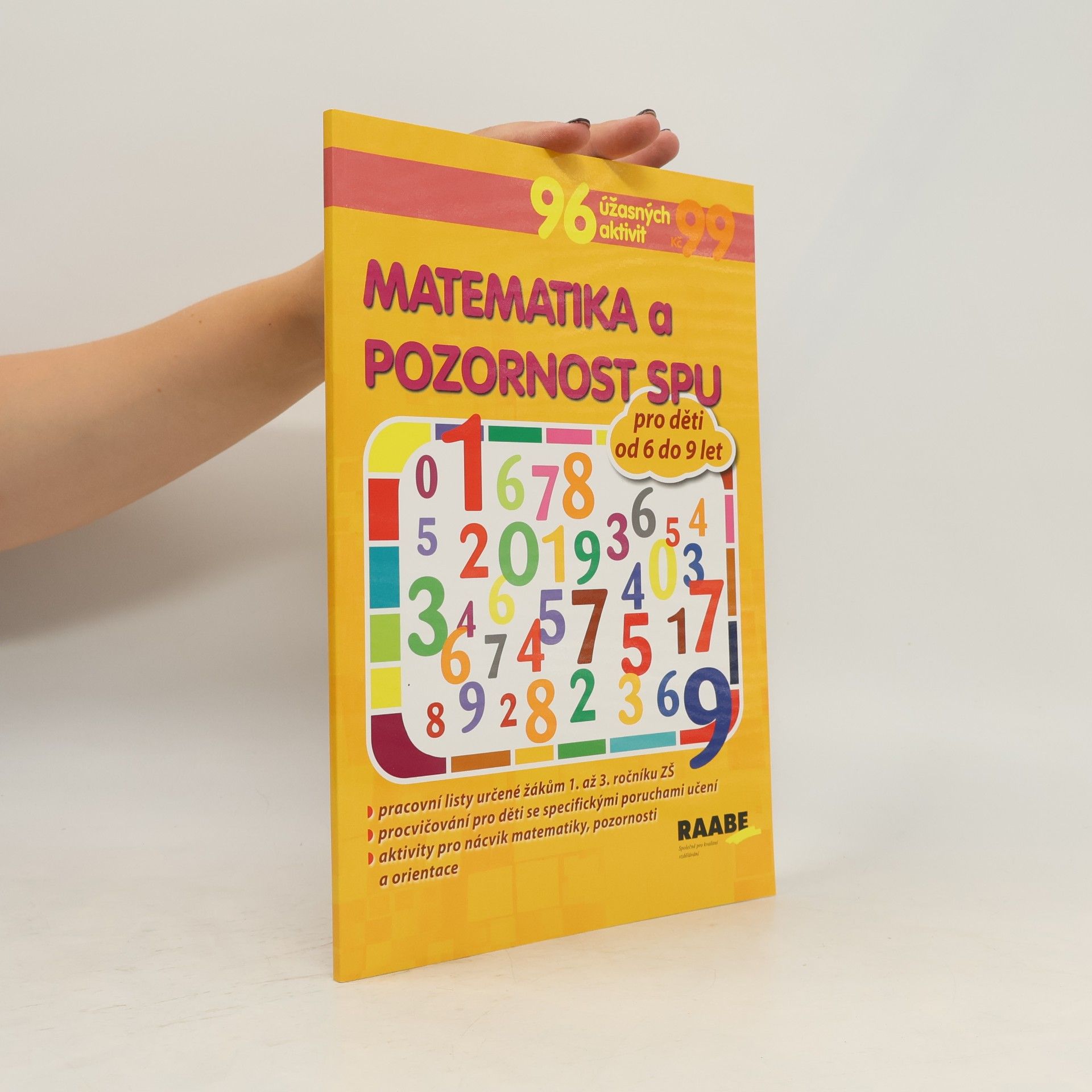 Collectif d'auteurs Matematika a pozornost SPU. Pro děti od 6 do 9 let