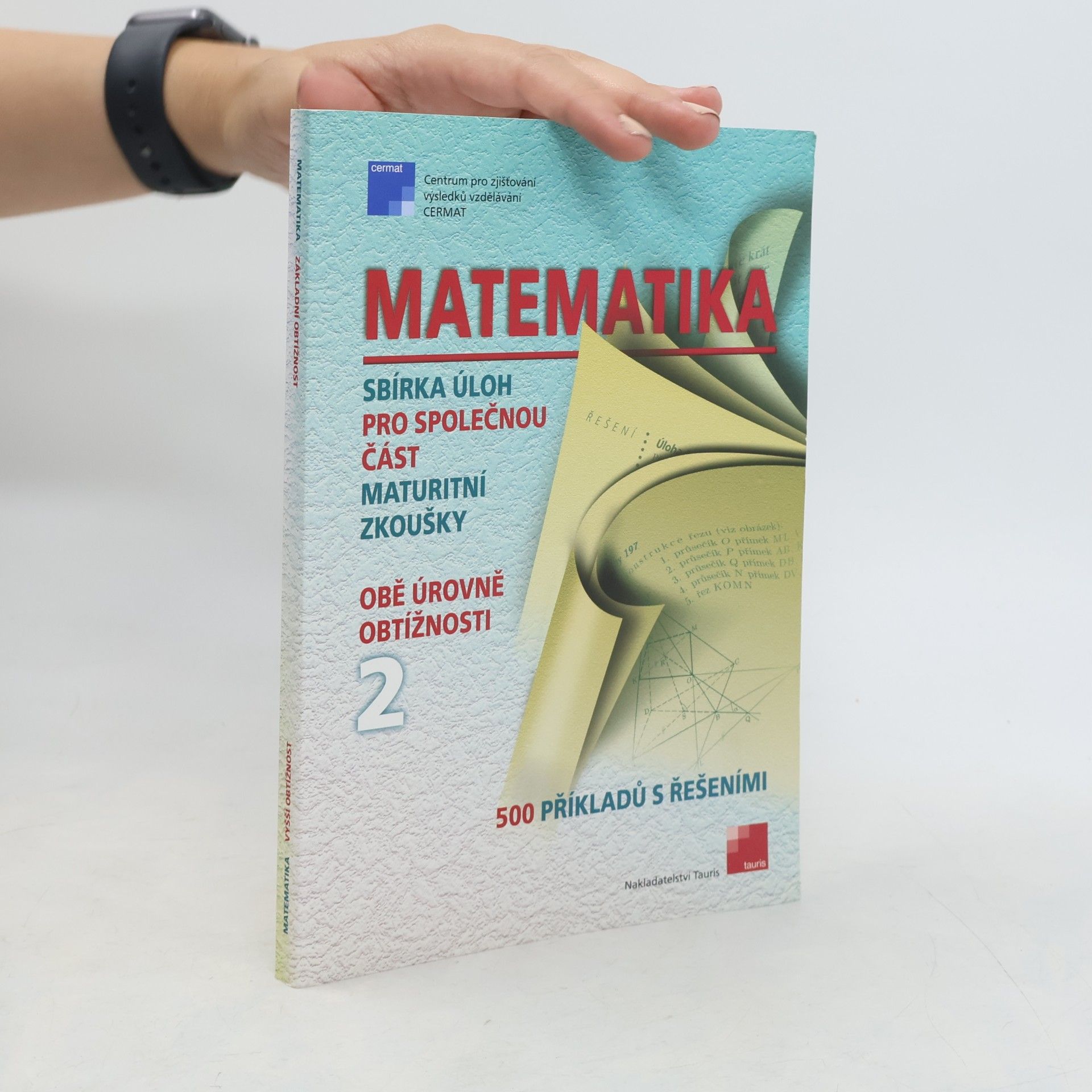 Václav Sýkora Matematika : sbírka úloh pro společnou část maturitní zkoušky (I. a II. část, oboustranná kniha)